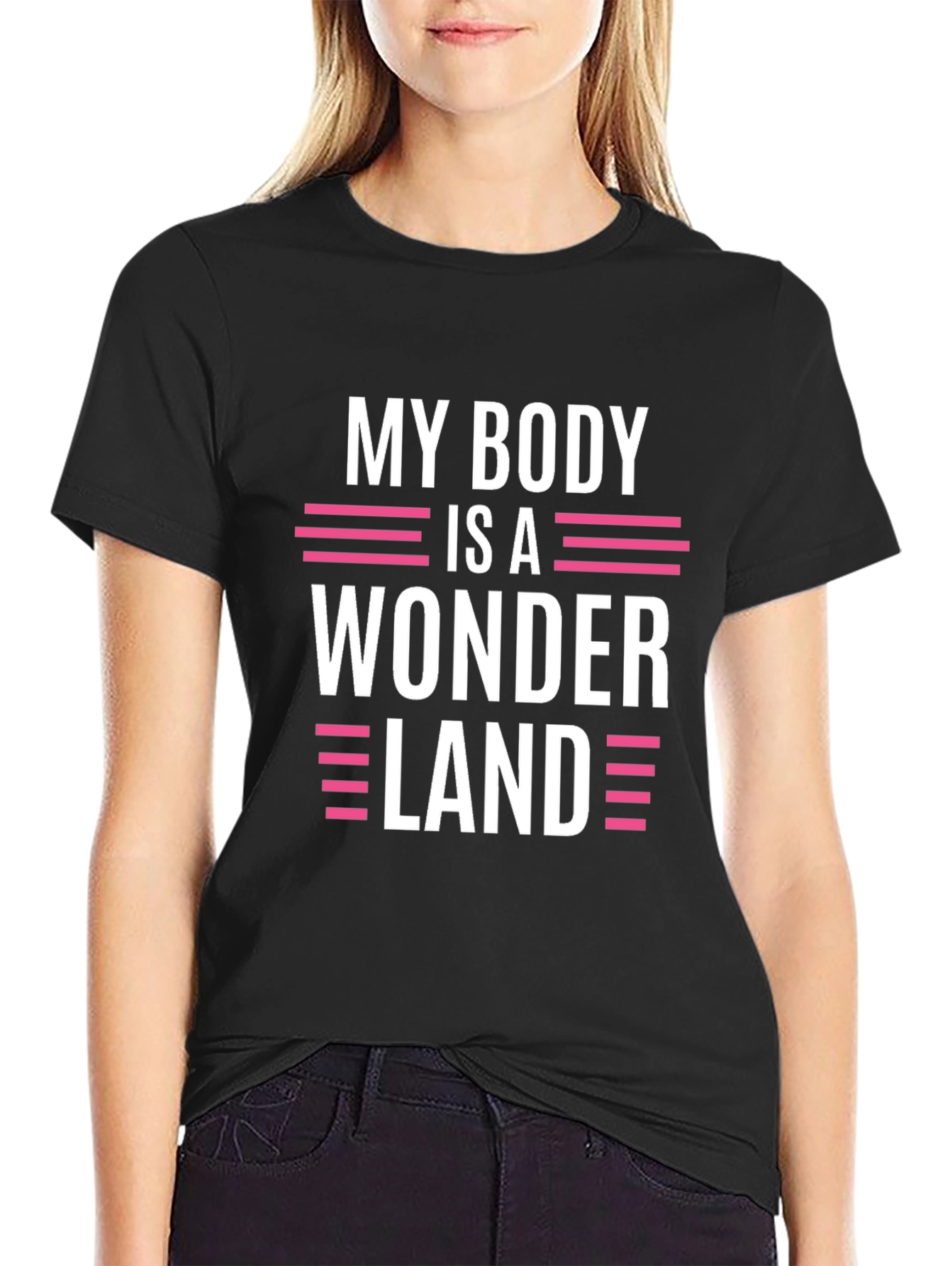 My Body Is A Wonderland Funny Graphic T-Shirt