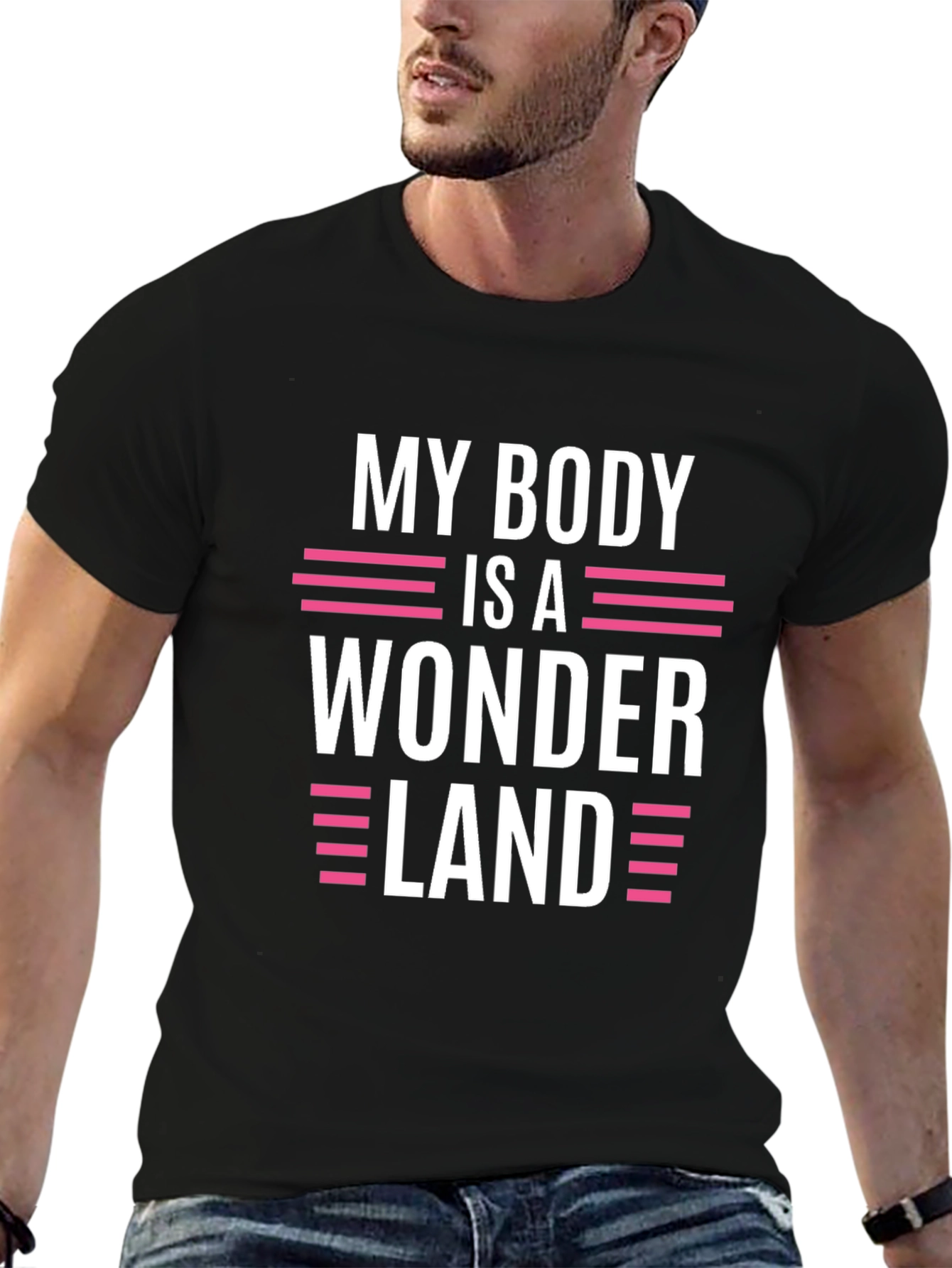 My Body Is A Wonderland Funny Graphic T-Shirt