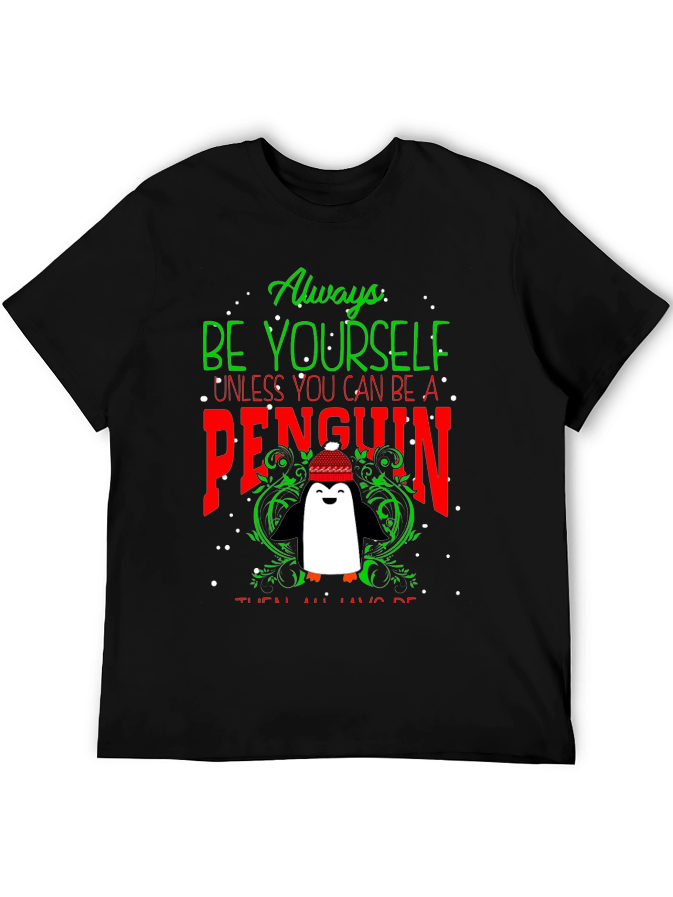 Always Be Yourself Unless Penguin T-Shirt