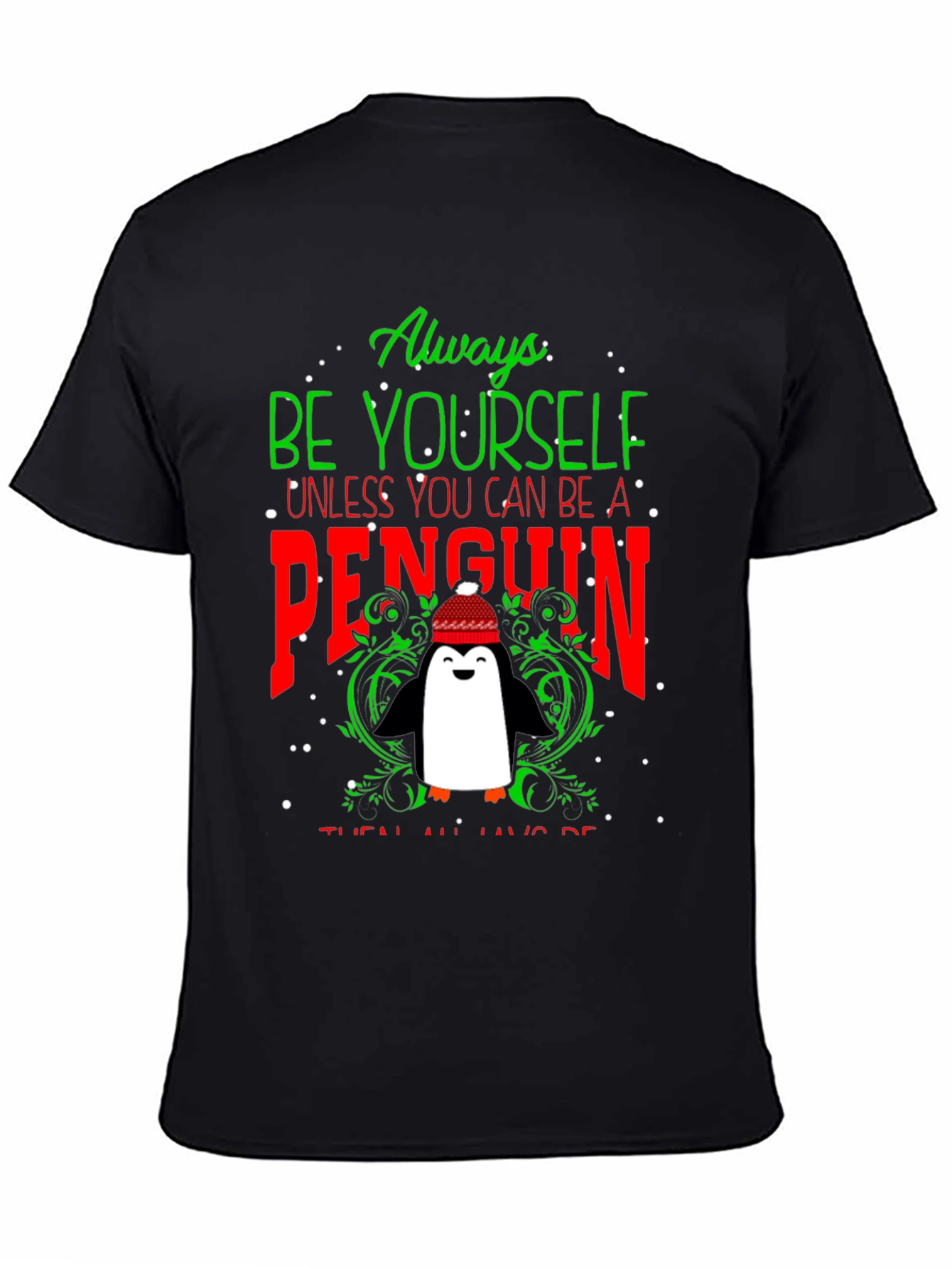 Always Be Yourself Unless Penguin T-Shirt