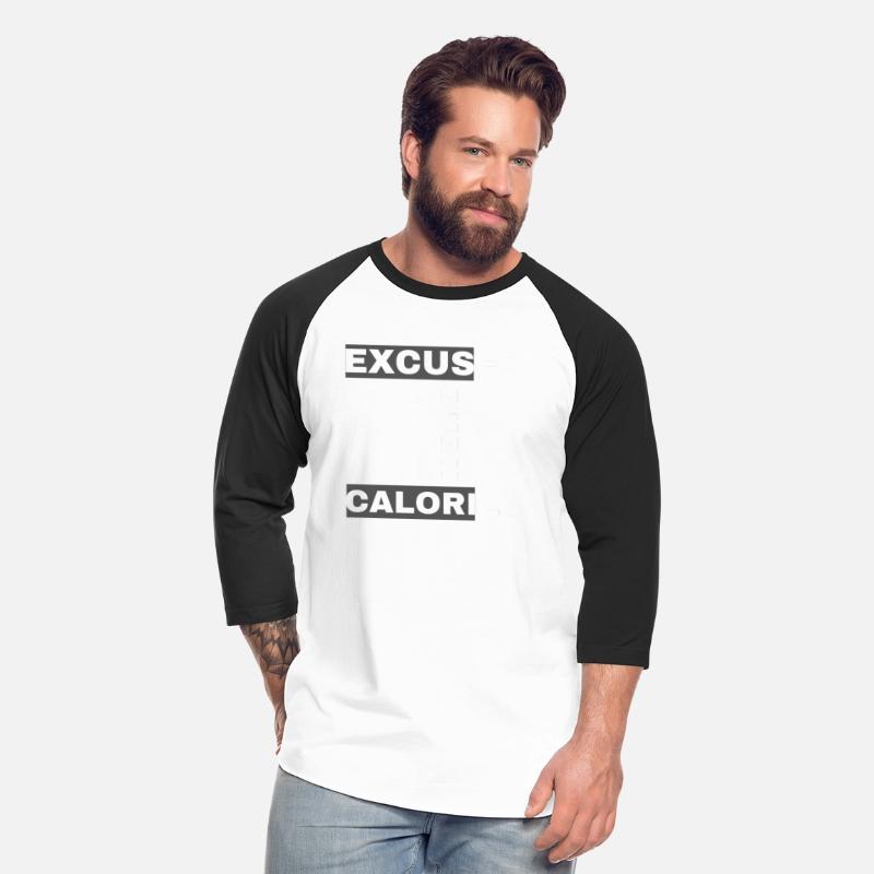 excuses won't burn calories sarcastic funny shirt