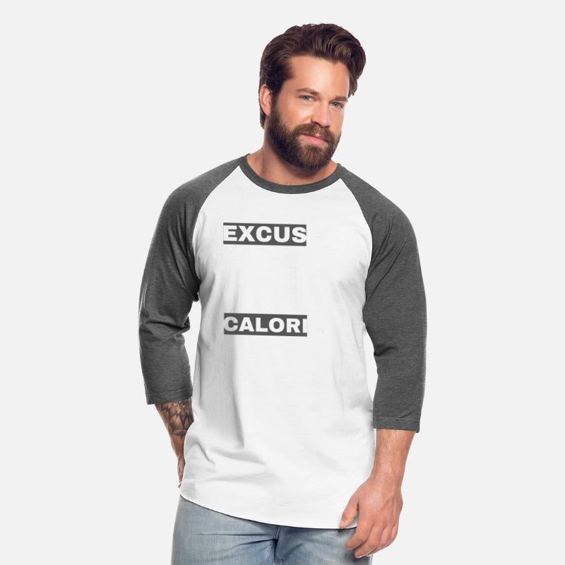excuses won't burn calories sarcastic funny shirt