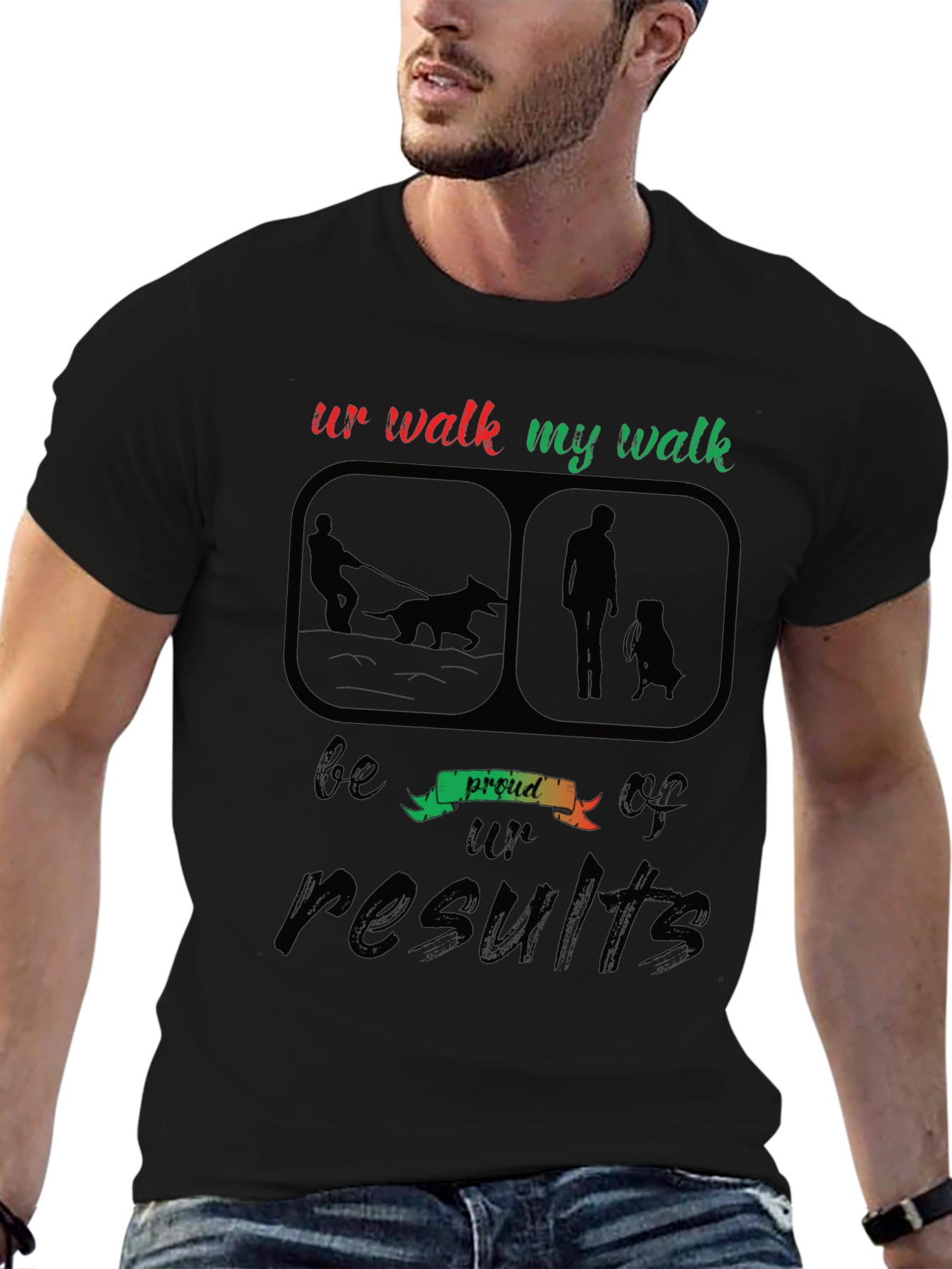 Ur Walk My Walk T-Shirt