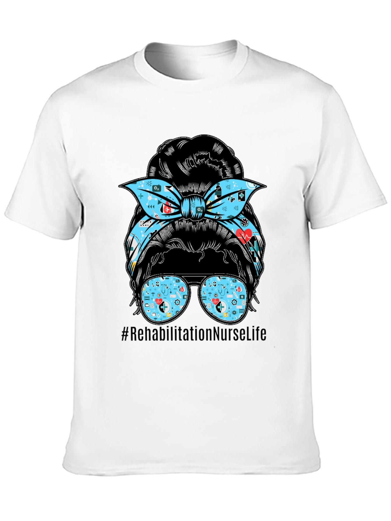 Rehabilitation Nurse Life Messy Bun T-Shirt
