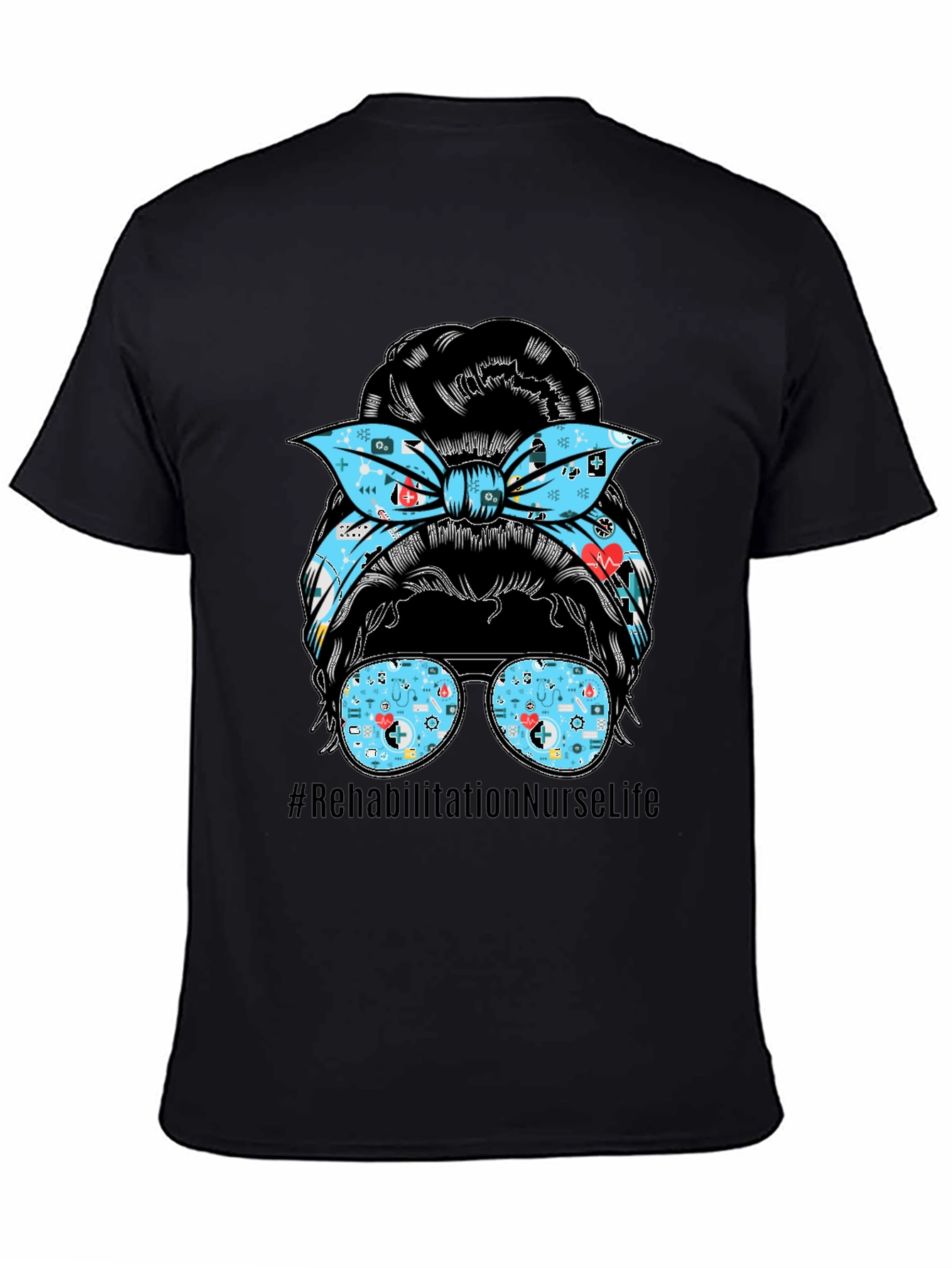 Rehabilitation Nurse Life Messy Bun T-Shirt