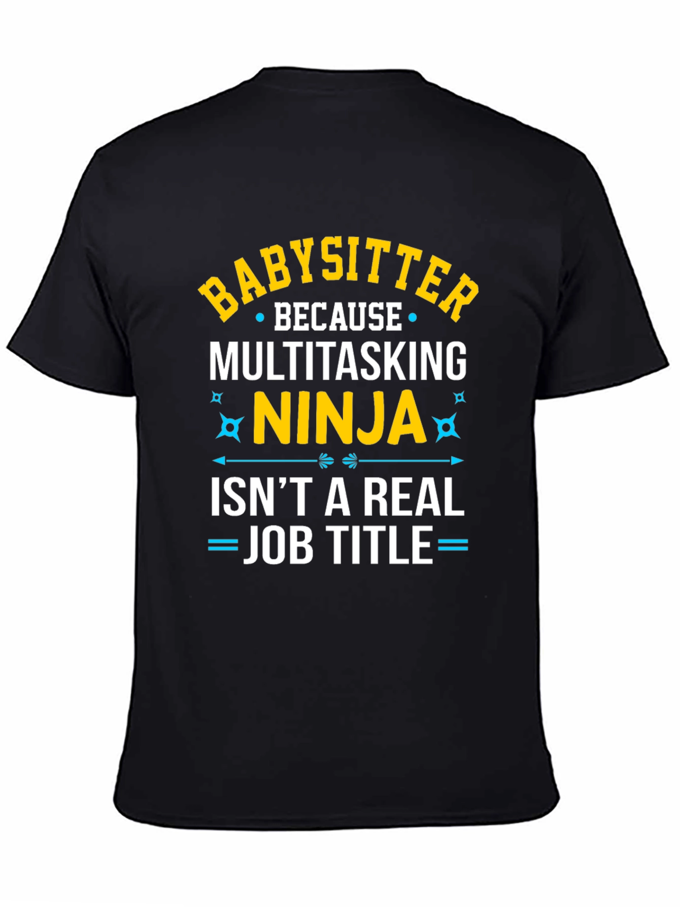 Babysitter Ninja Funny Job T-Shirt