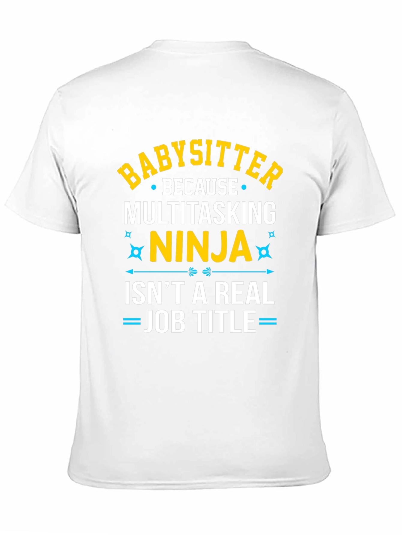 Babysitter Ninja Funny Job T-Shirt