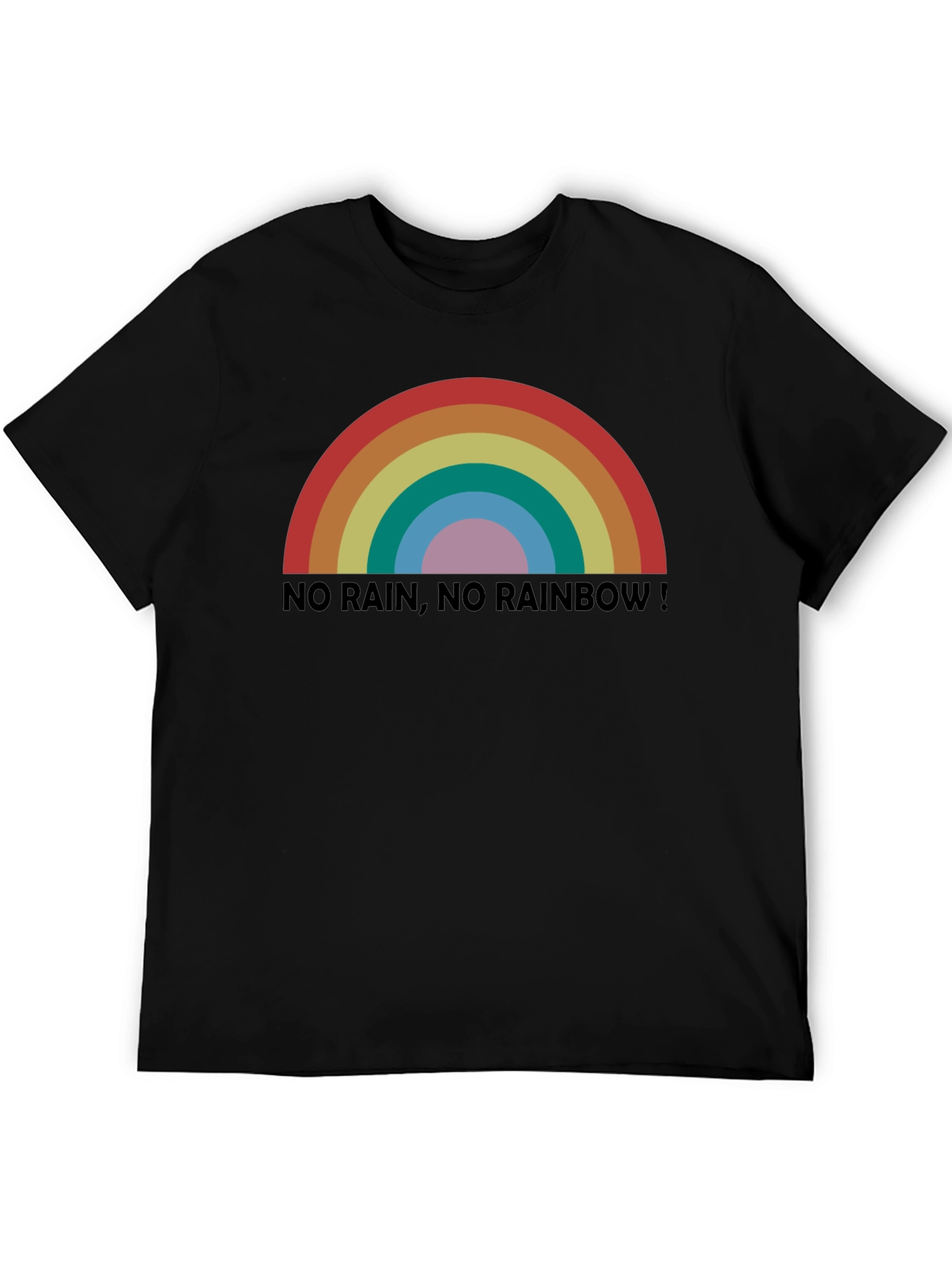 No Rain No Rainbow! Black Graphic T-Shirt