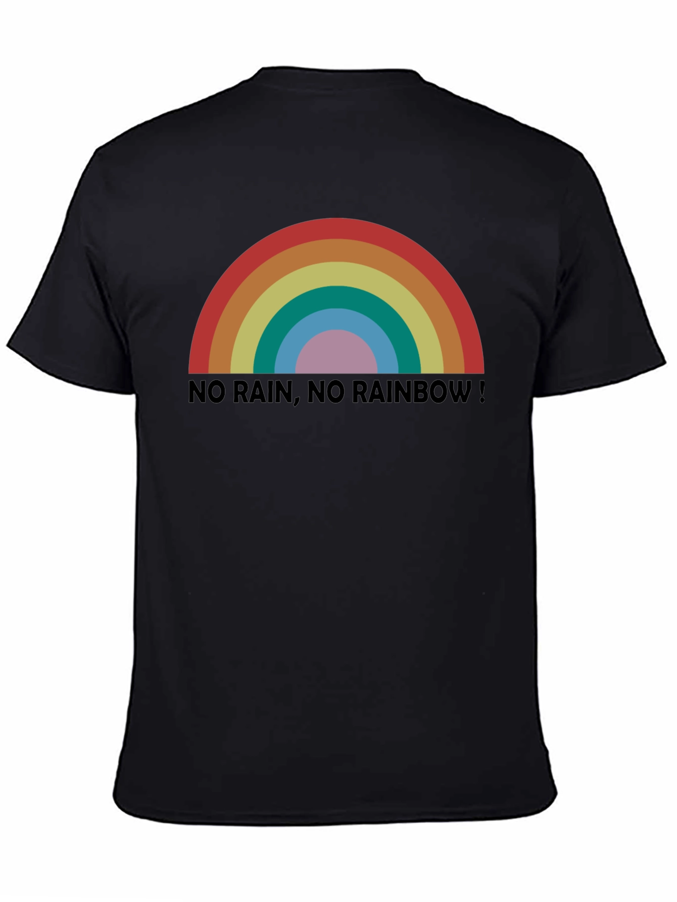 No Rain No Rainbow! Black Graphic T-Shirt