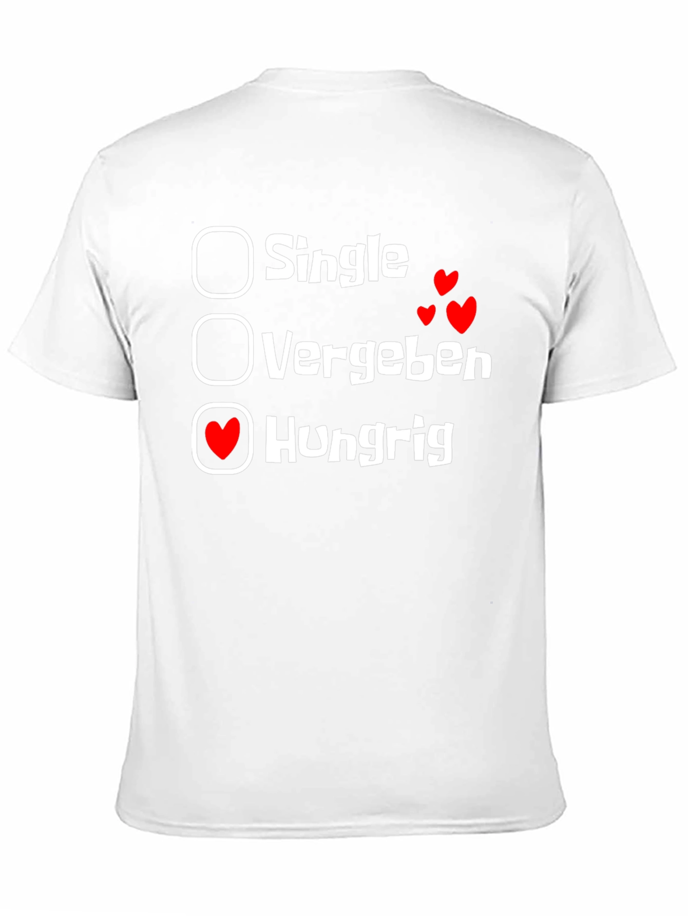 Hungrig T-Shirt - Single Vergeben Hungry