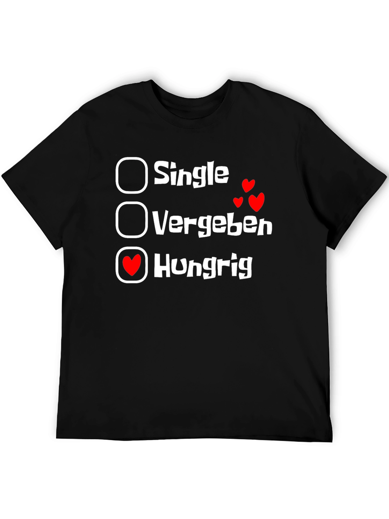 Hungrig T-Shirt - Single Vergeben Hungry