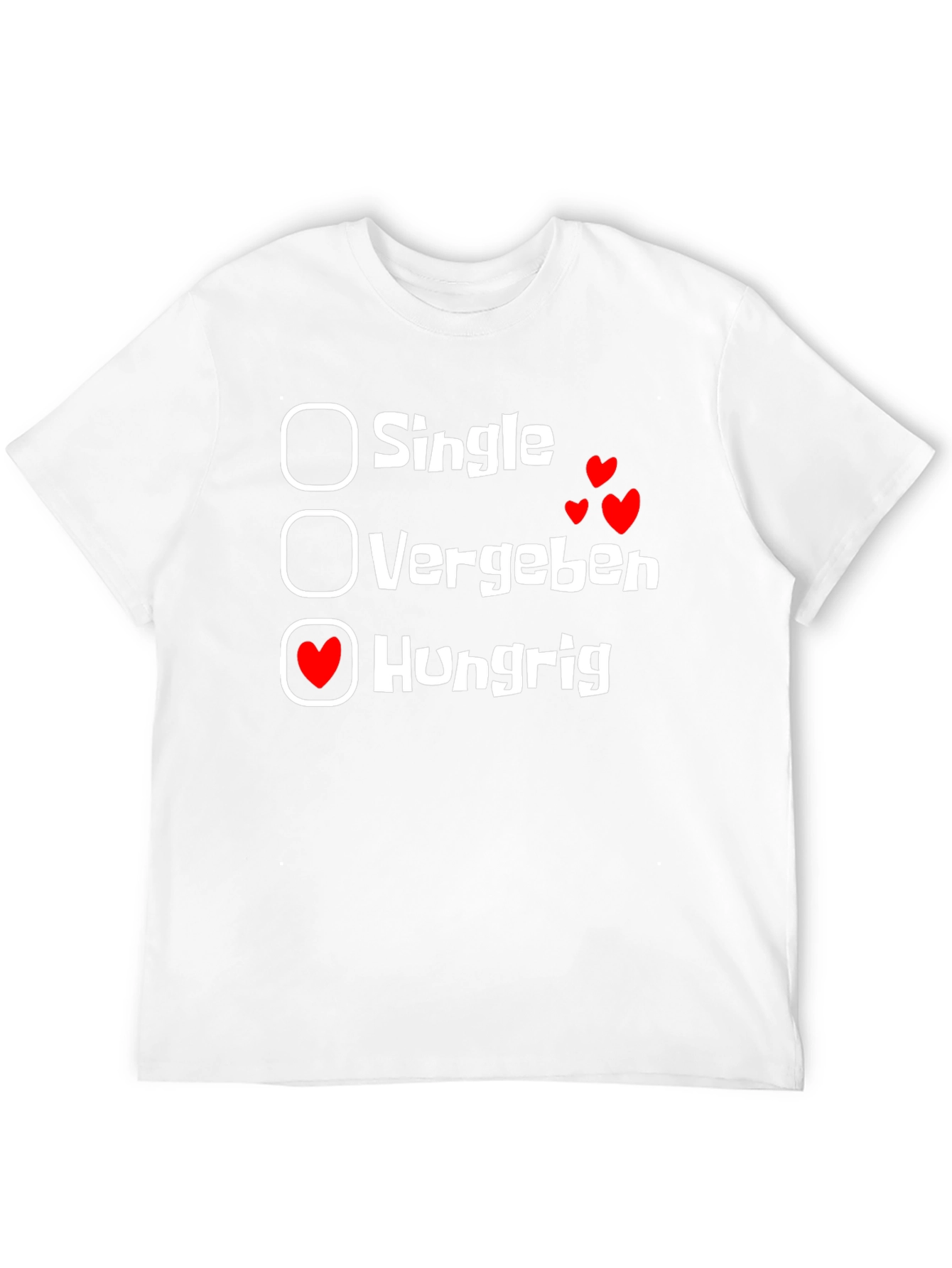 Hungrig T-Shirt - Single Vergeben Hungry