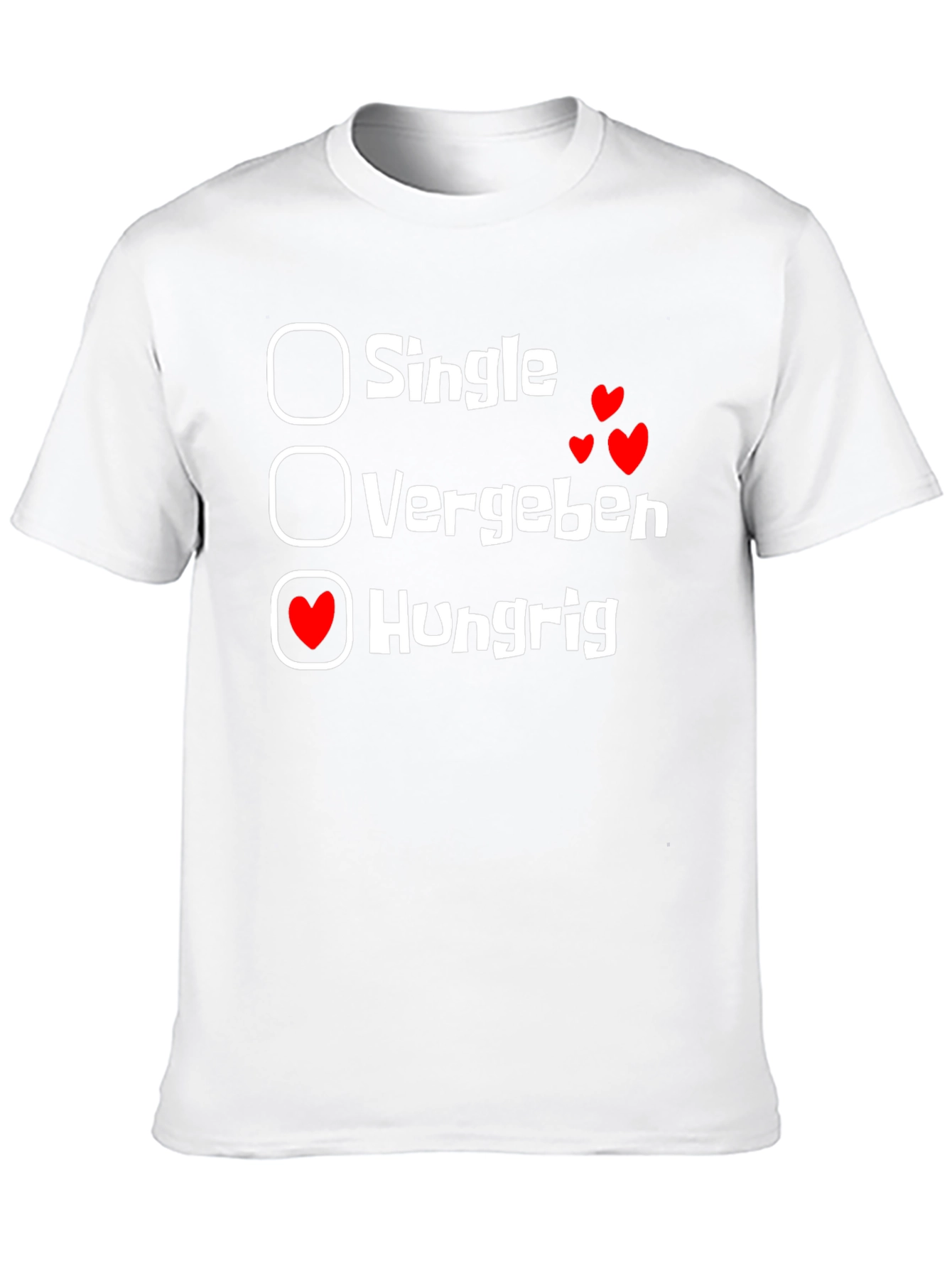 Hungrig T-Shirt - Single Vergeben Hungry