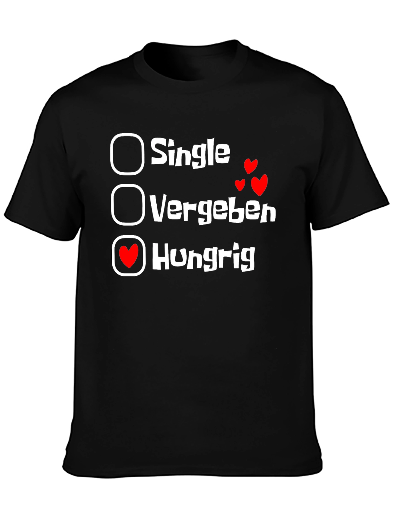 Hungrig T-Shirt - Single Vergeben Hungry
