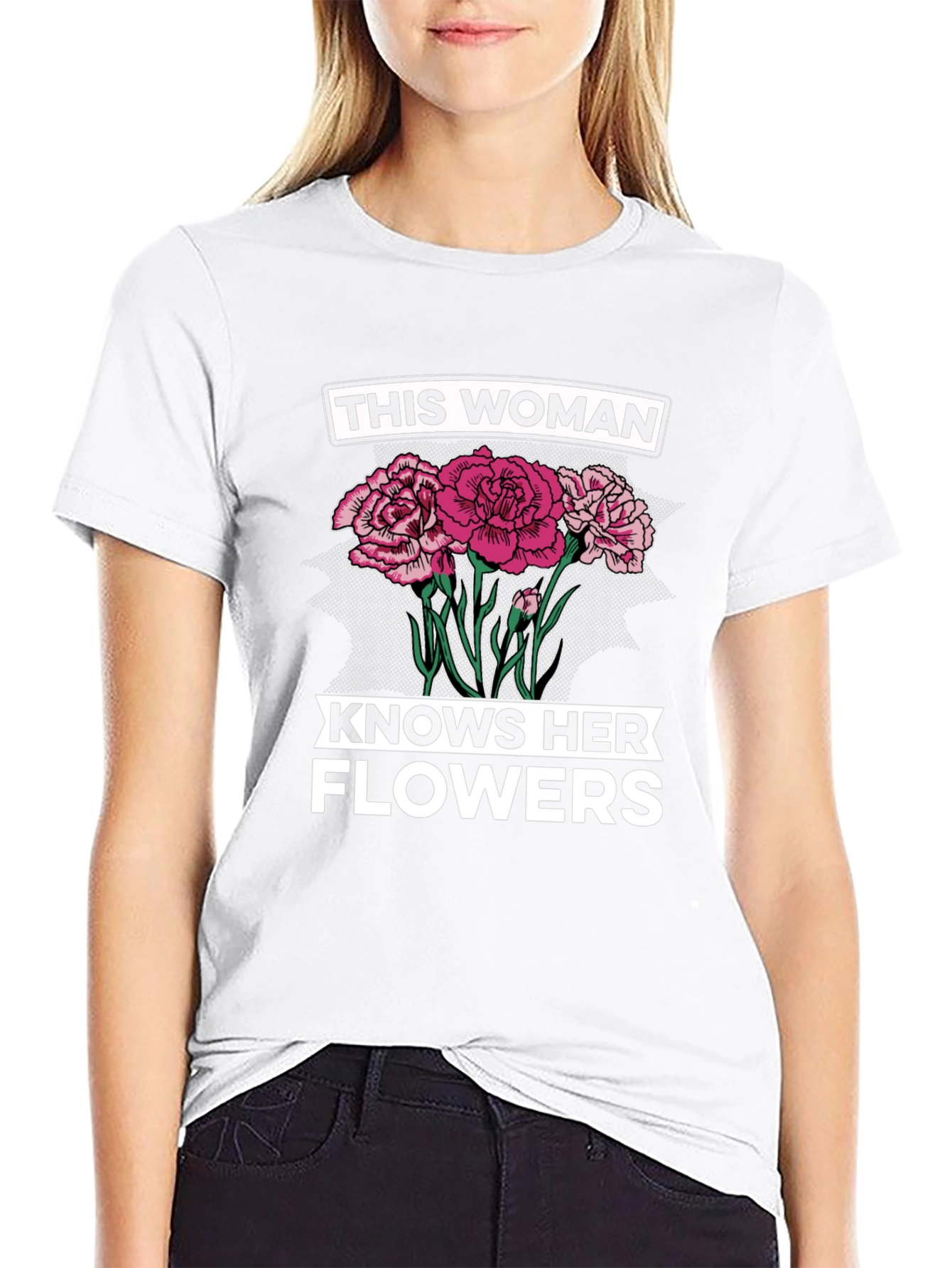 This Woman Knows Her Flowers Graphic T-Shirt