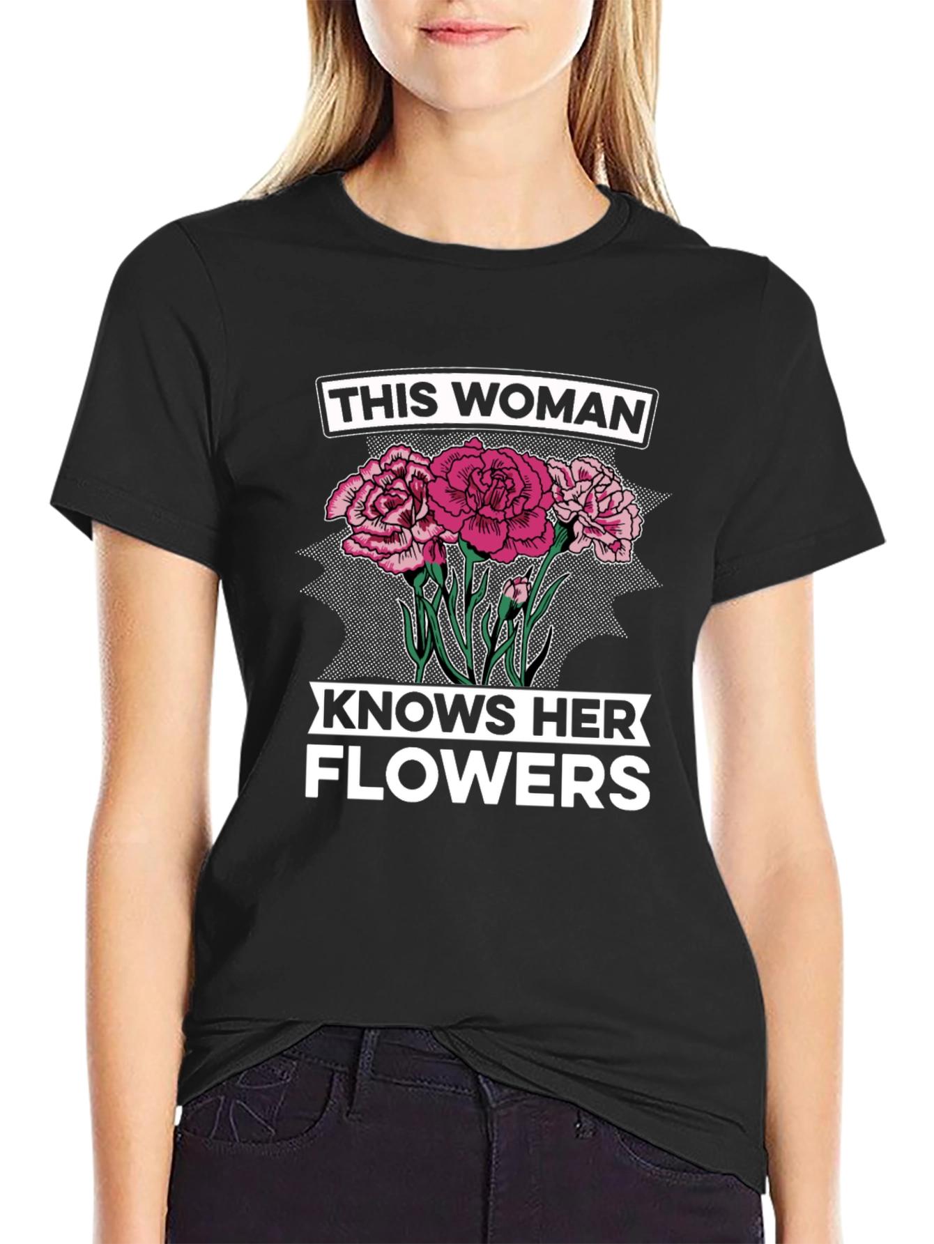 This Woman Knows Her Flowers Graphic T-Shirt