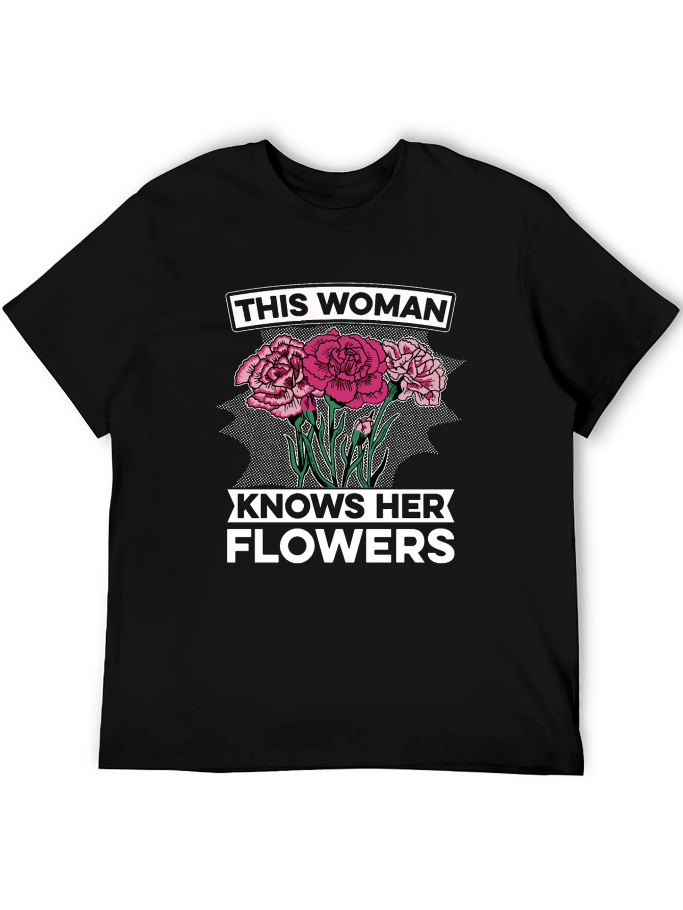 This Woman Knows Her Flowers Graphic T-Shirt