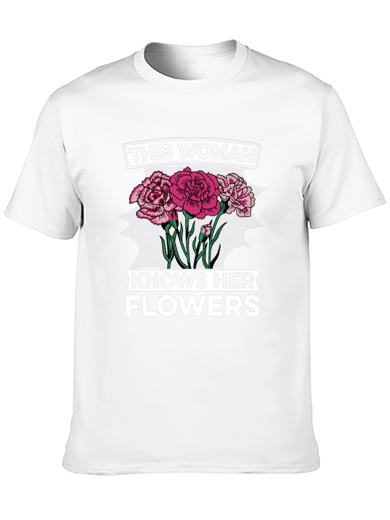 This Woman Knows Her Flowers Graphic T-Shirt