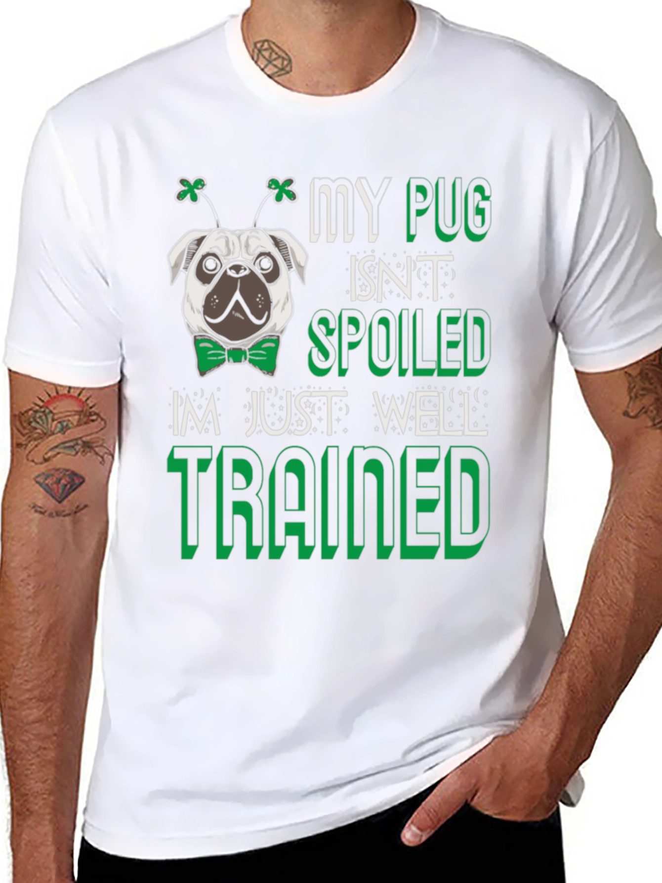 My Pug Isnt Spoiled - Well Trained Mens T-Shirt