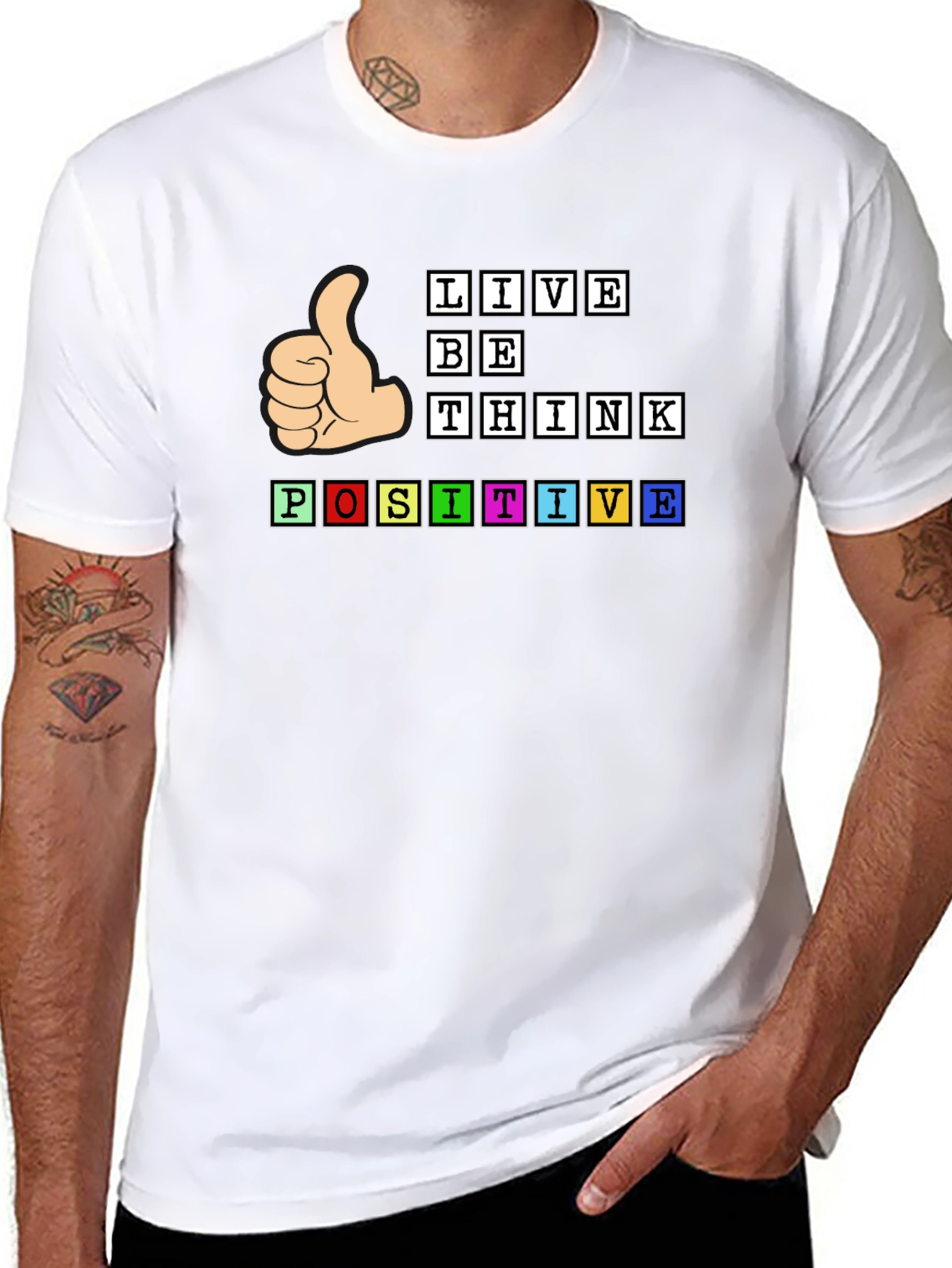 Live Be Think Positive Graphic Tee