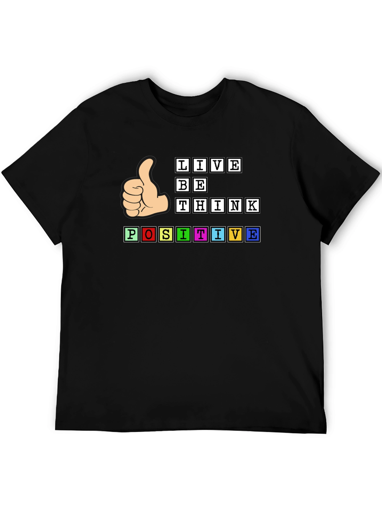 Live Be Think Positive Graphic Tee
