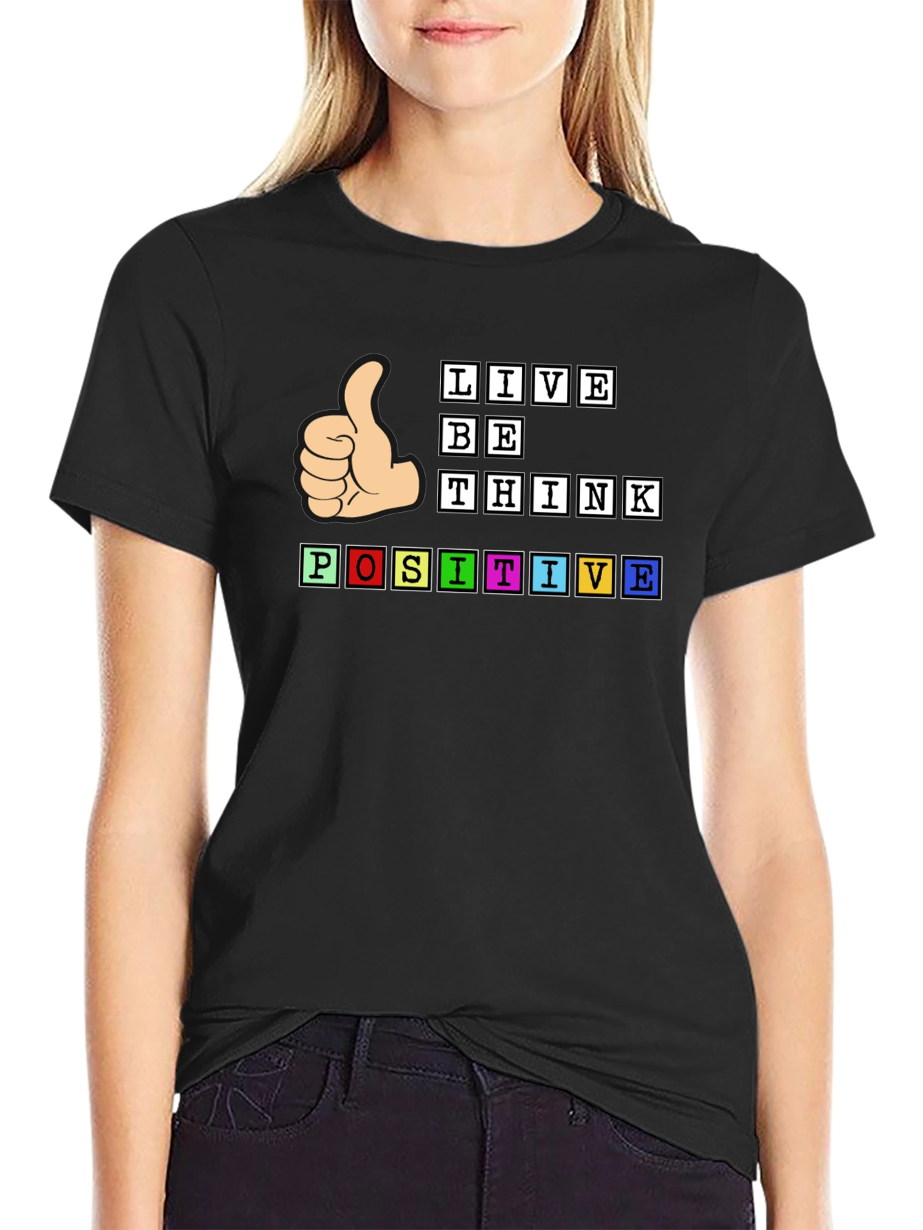 Live Be Think Positive Graphic Tee