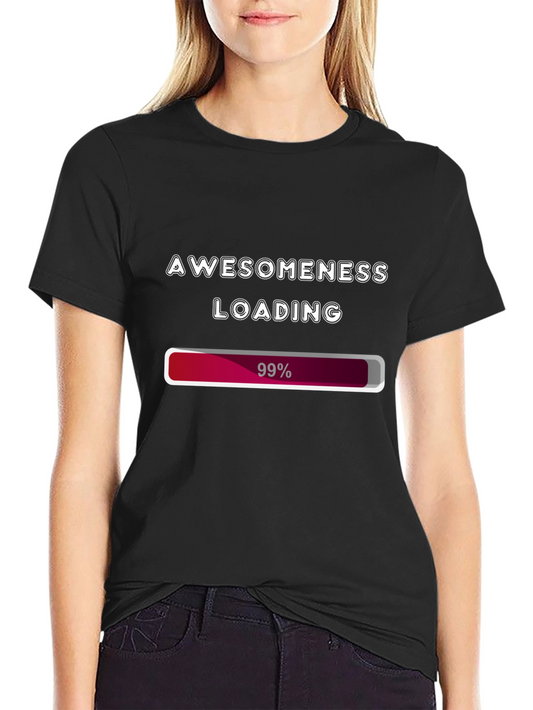 Awesomeness Loading T-Shirt