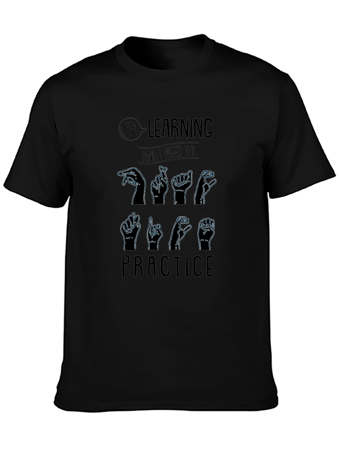 Im Learning Sign Language Practice T-Shirt