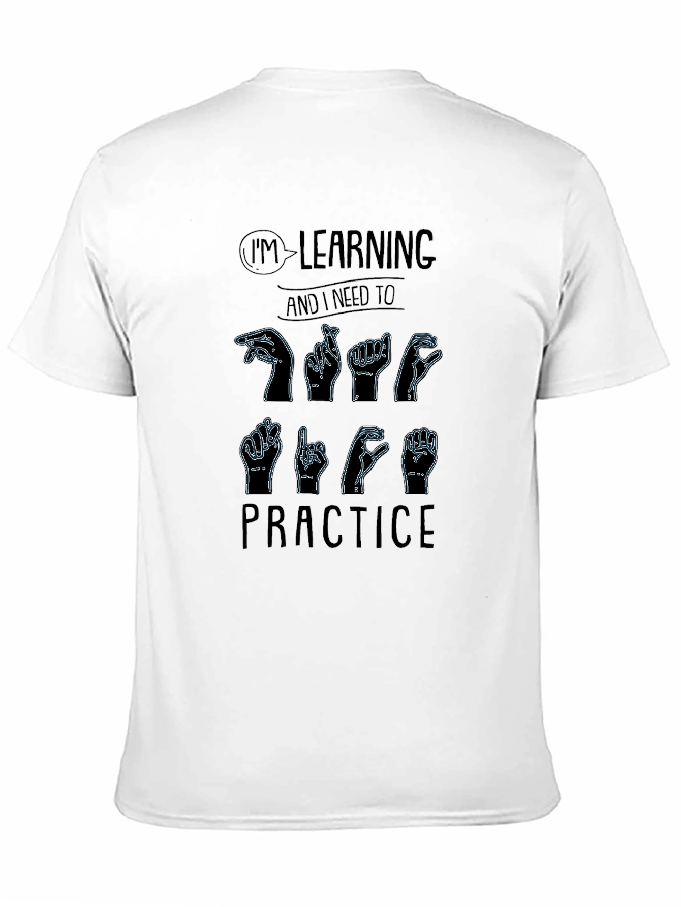 Im Learning Sign Language Practice T-Shirt