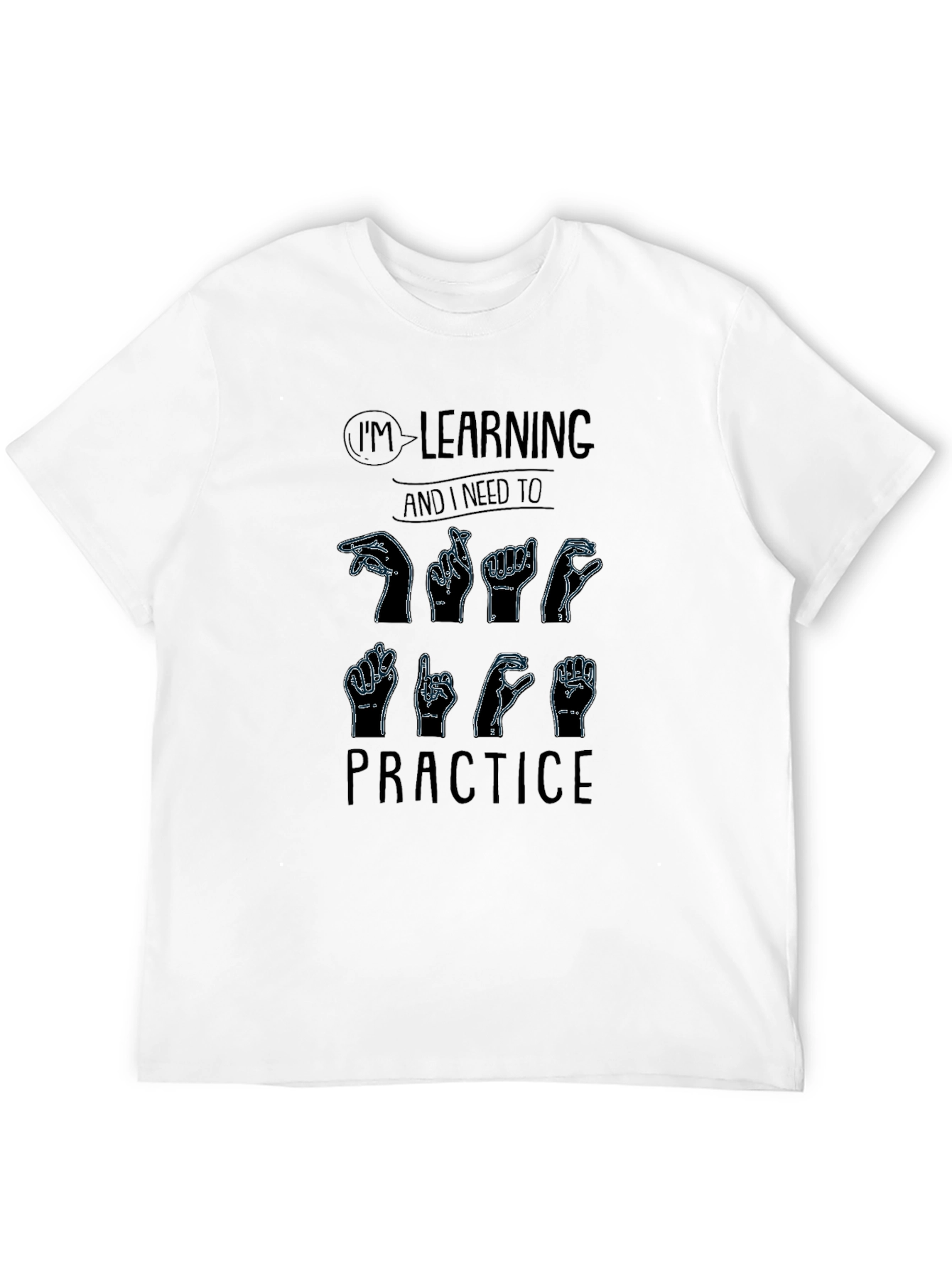 Im Learning Sign Language Practice T-Shirt