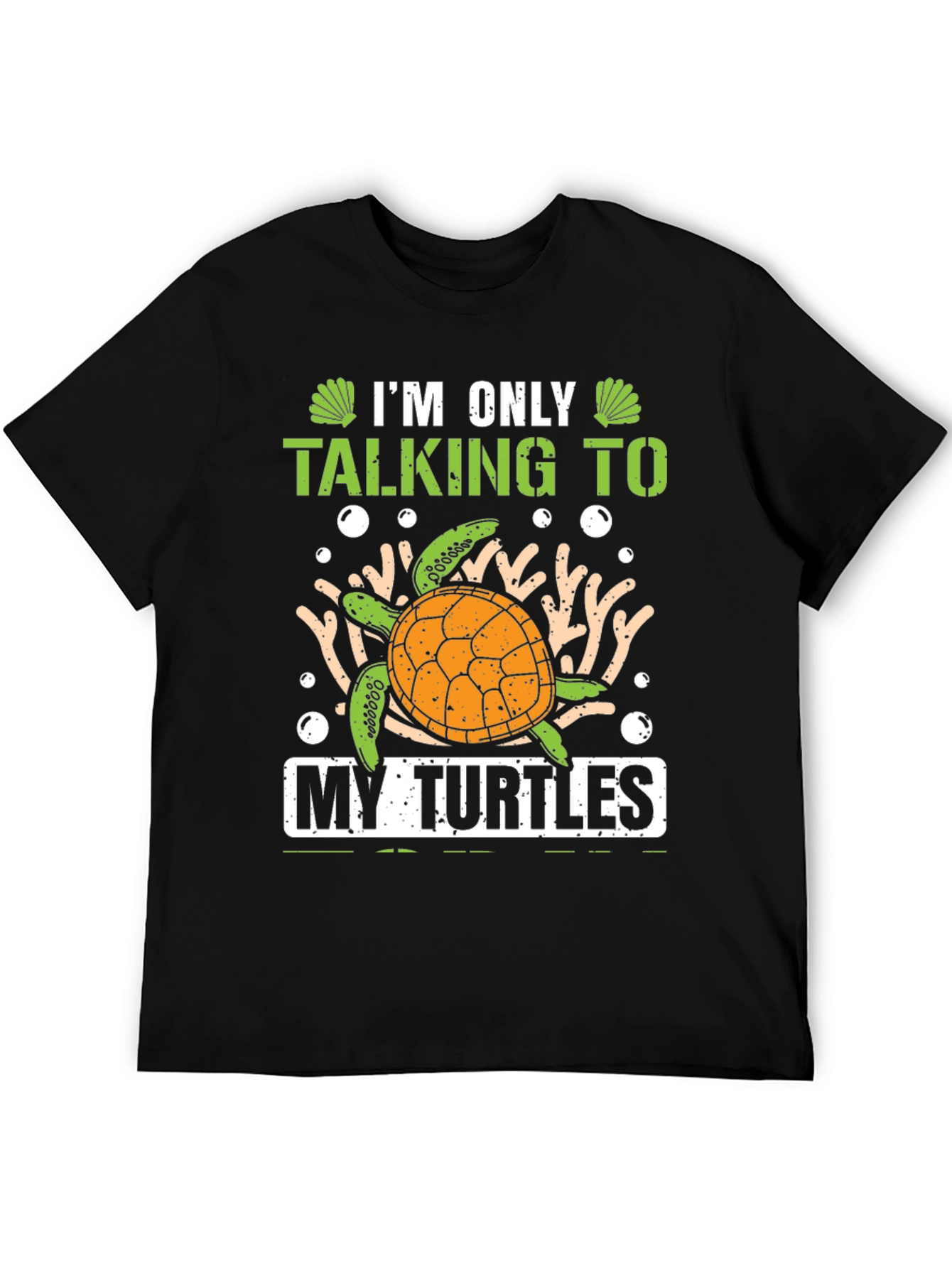 Im Only Talking To My Turtles Graphic Tee