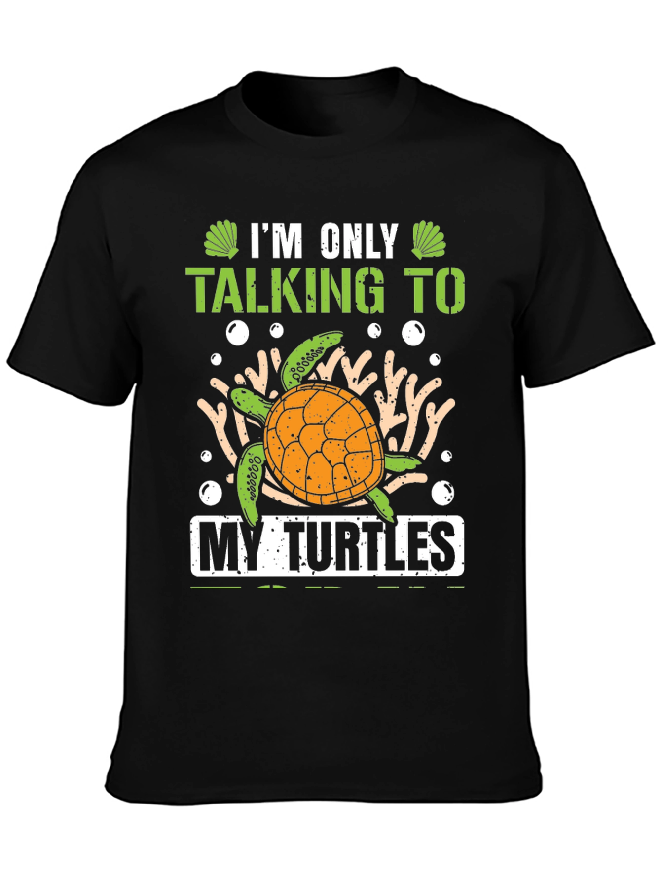 Im Only Talking To My Turtles Graphic Tee