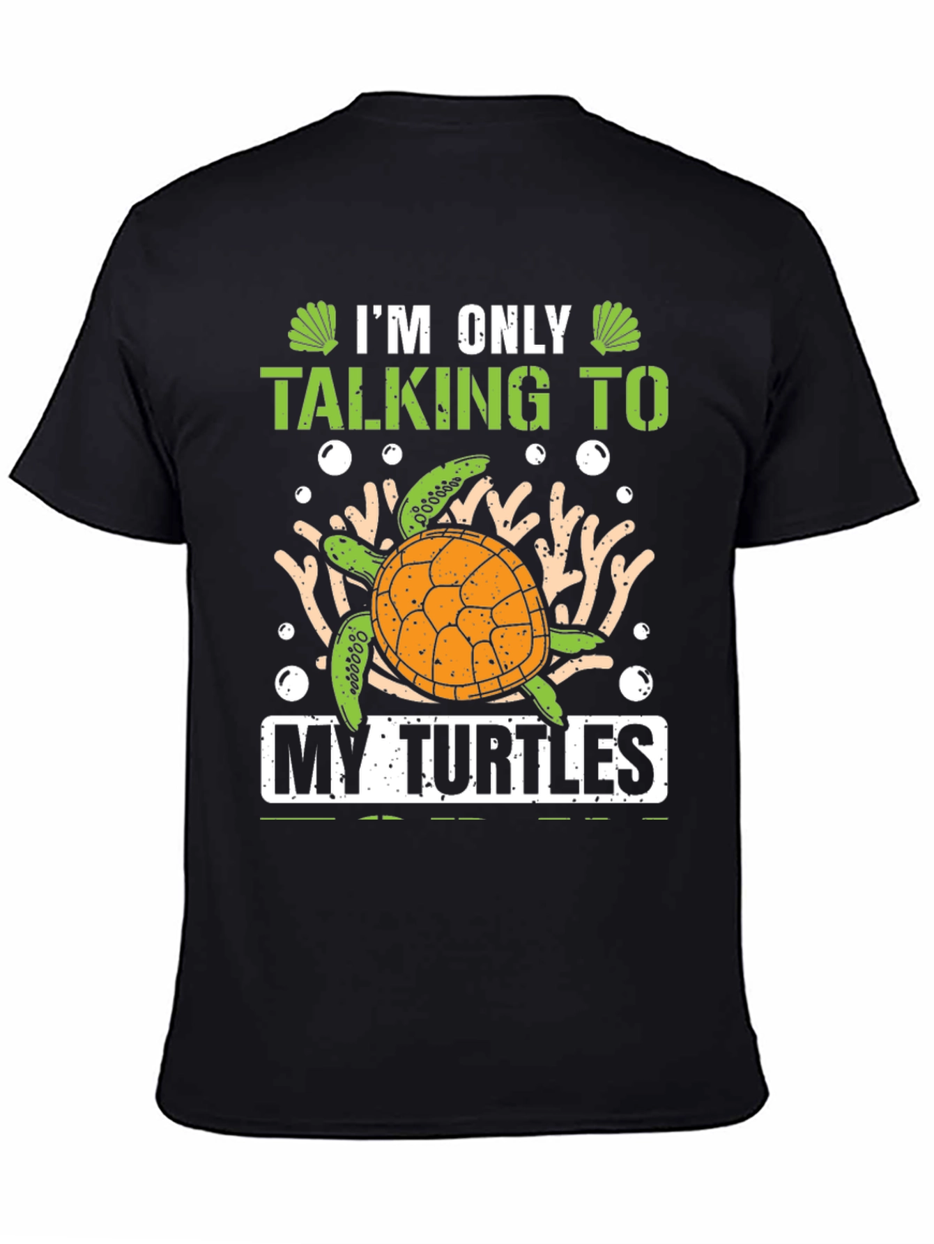 Im Only Talking To My Turtles Graphic Tee
