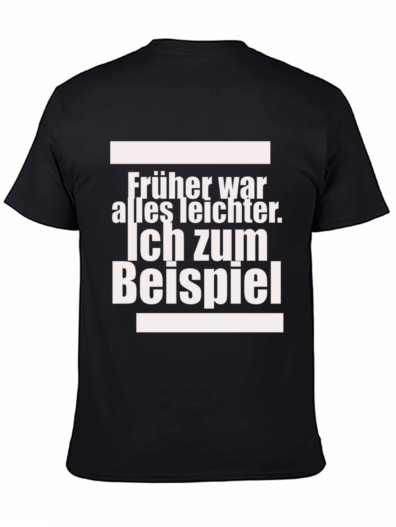 Funny German T-Shirt: Früher War Alles Leichter