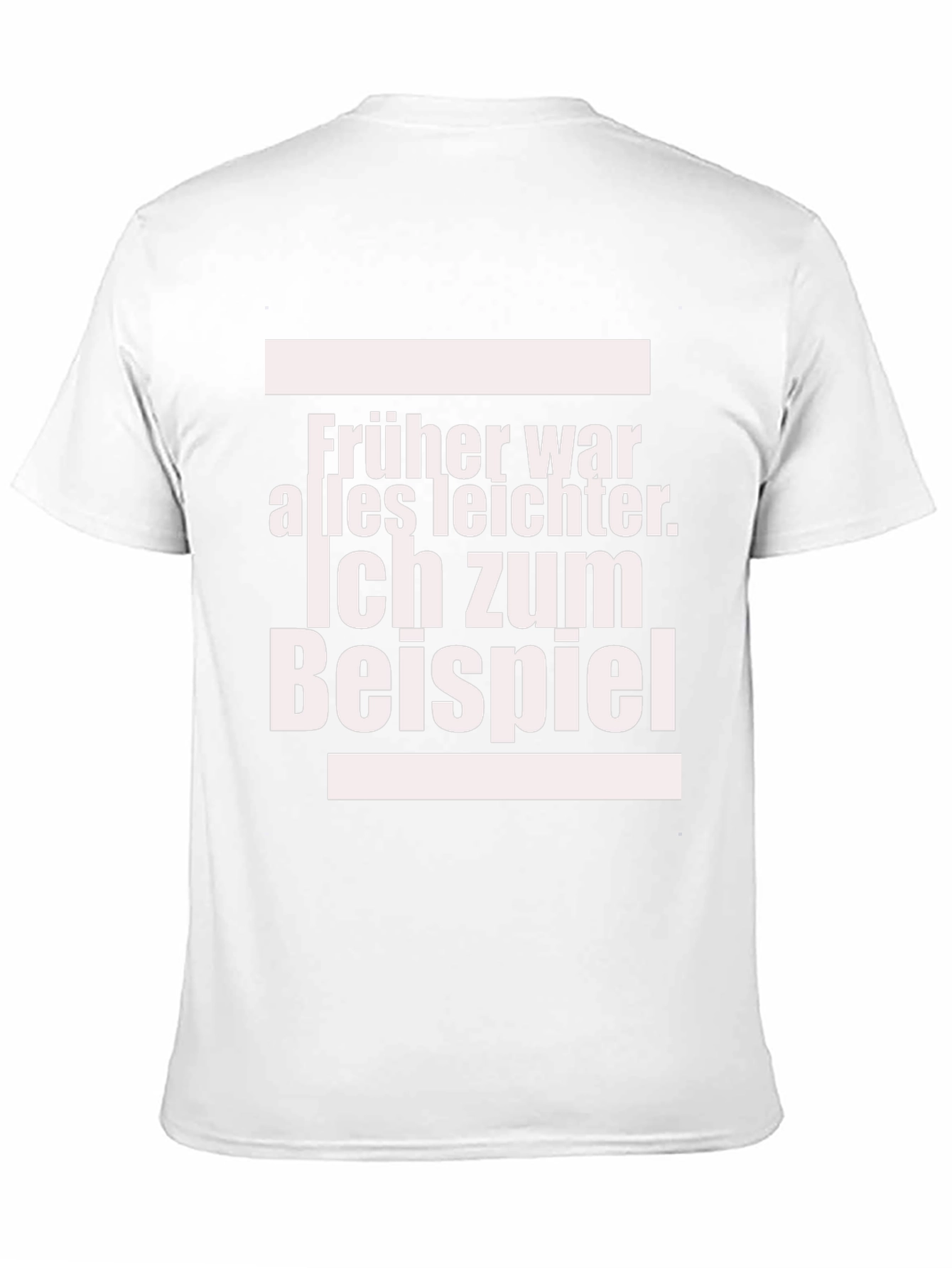 Funny German T-Shirt: Früher War Alles Leichter