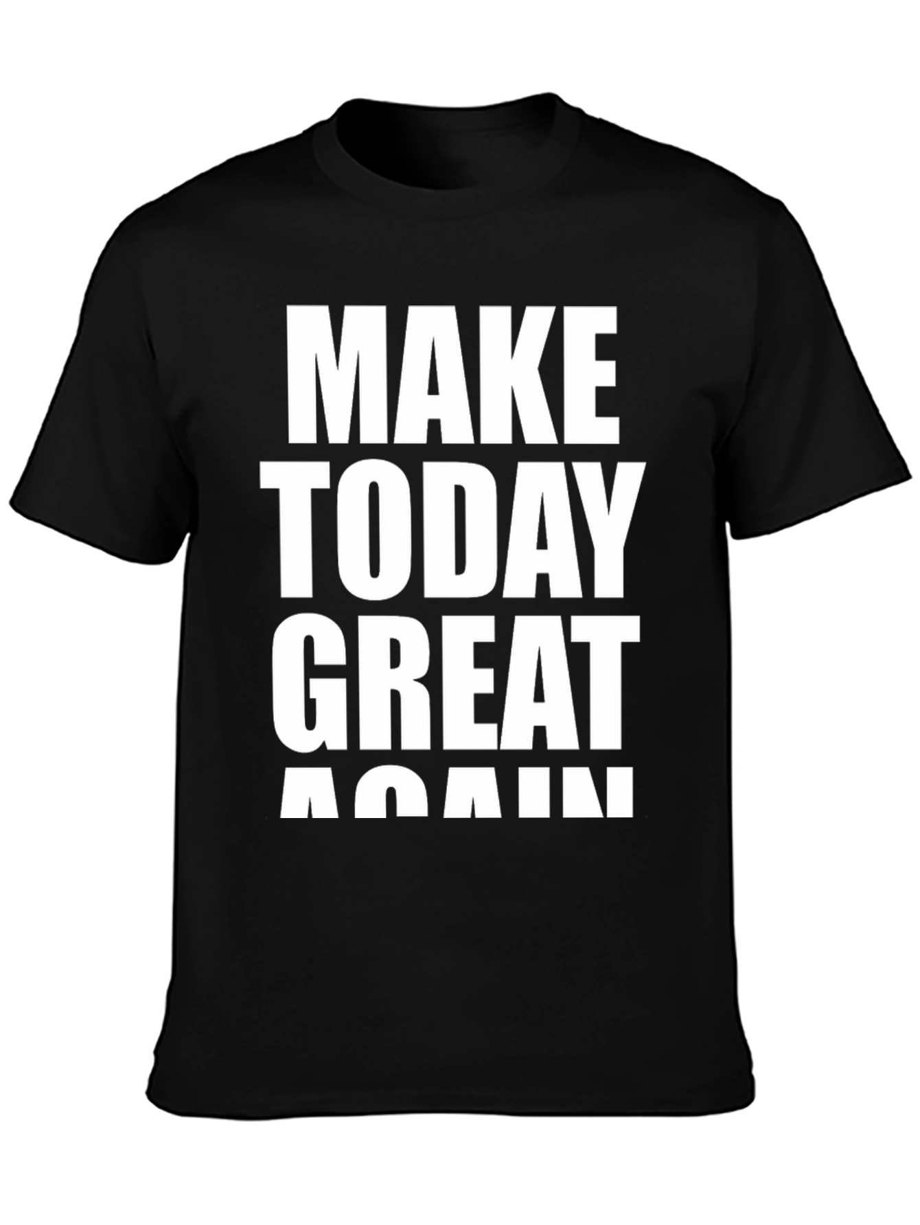 Make Today Great Again Graphic Tee - Black