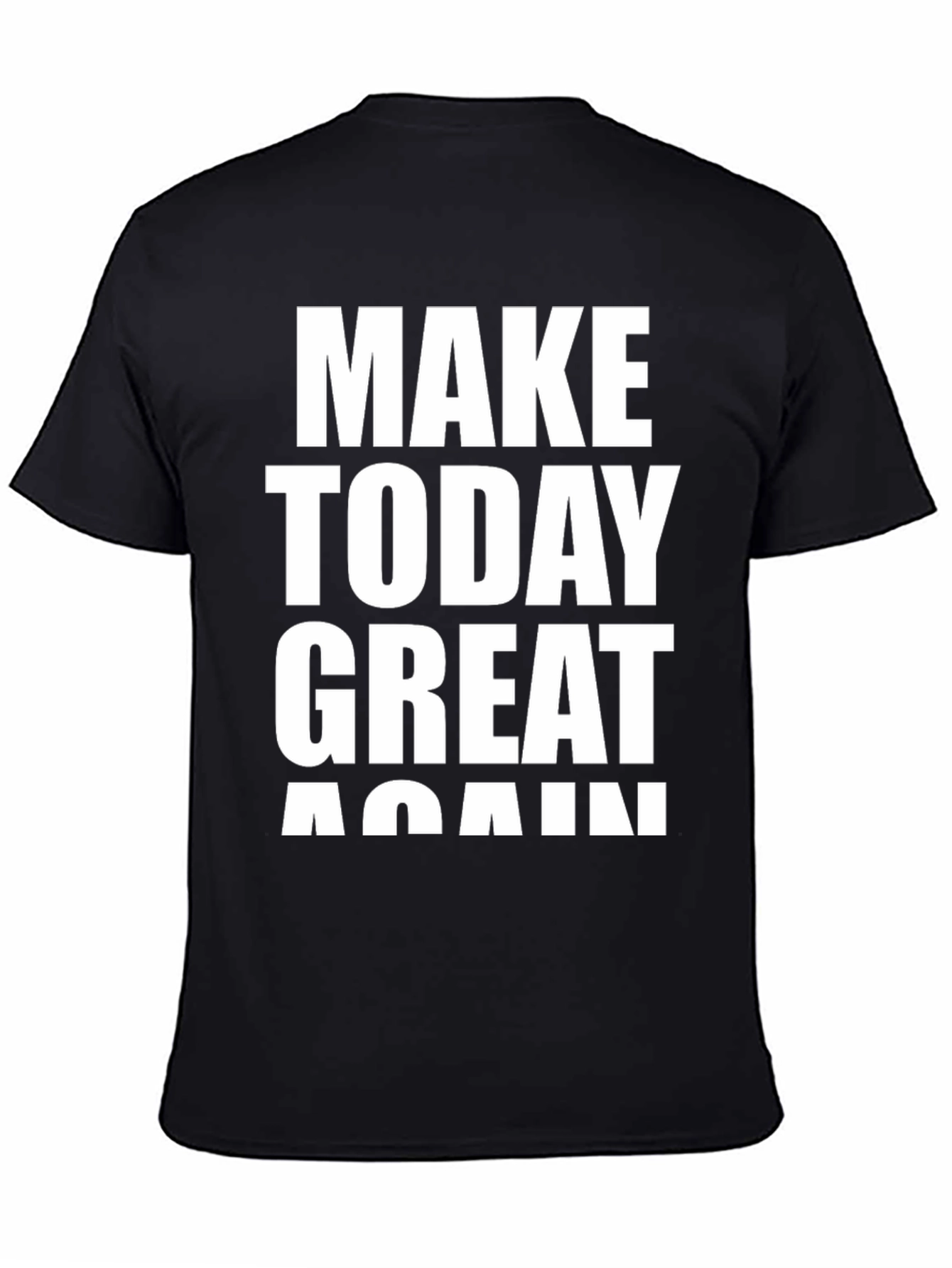 Make Today Great Again Graphic Tee - Black