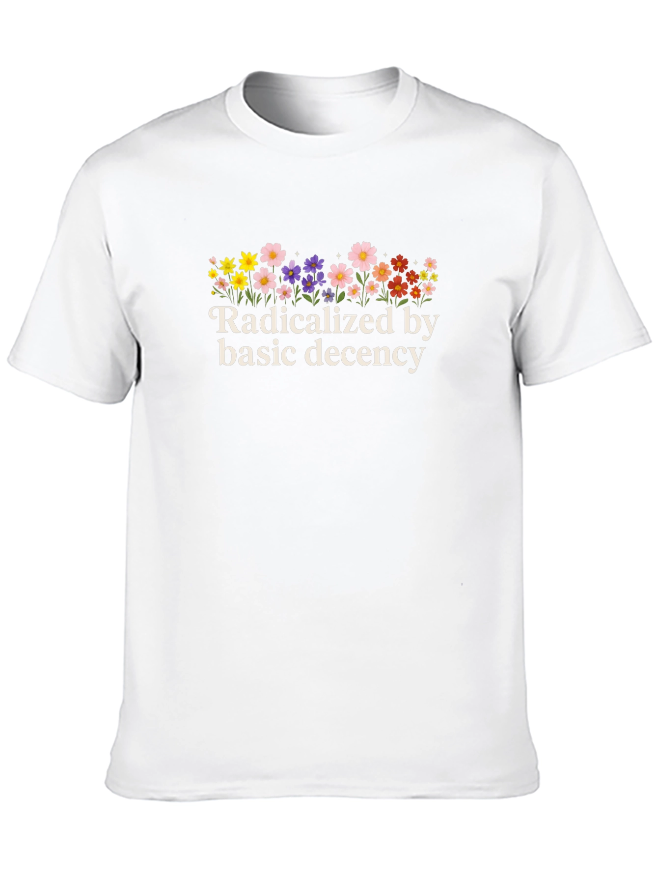 Radicalized by Basic Decency Floral Graphic Tee