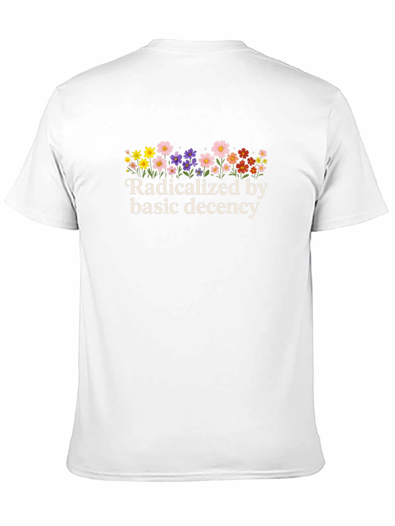 Radicalized by Basic Decency Floral Graphic Tee