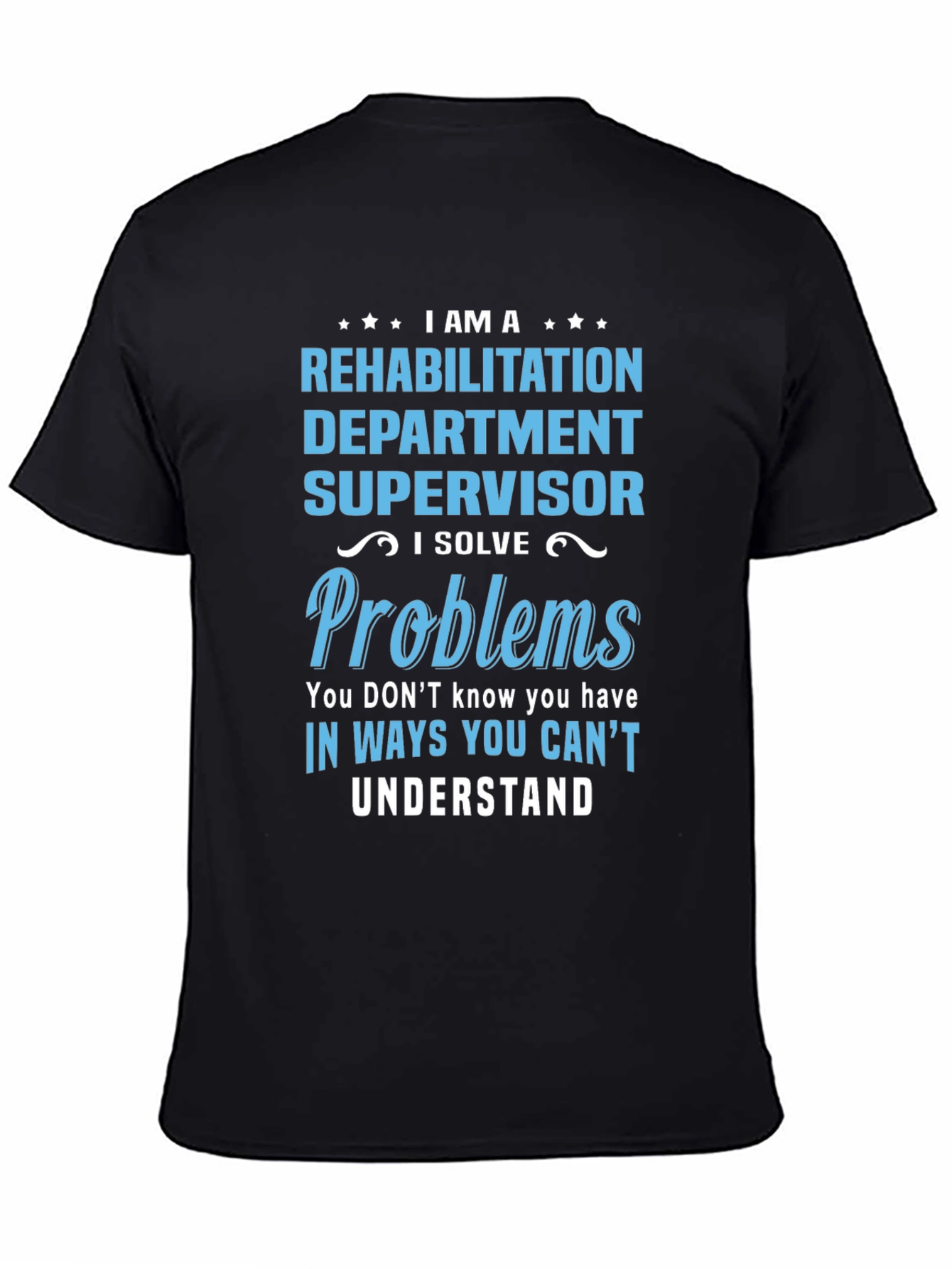 Rehabilitation Supervisor T-Shirt