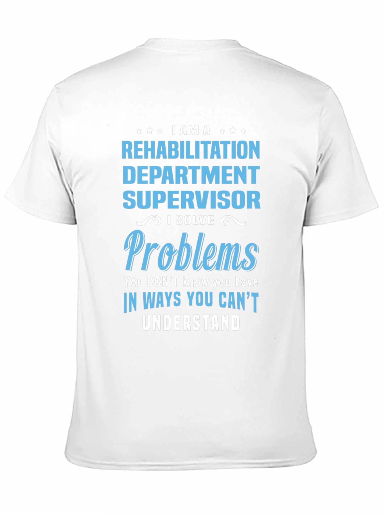 Rehabilitation Supervisor T-Shirt
