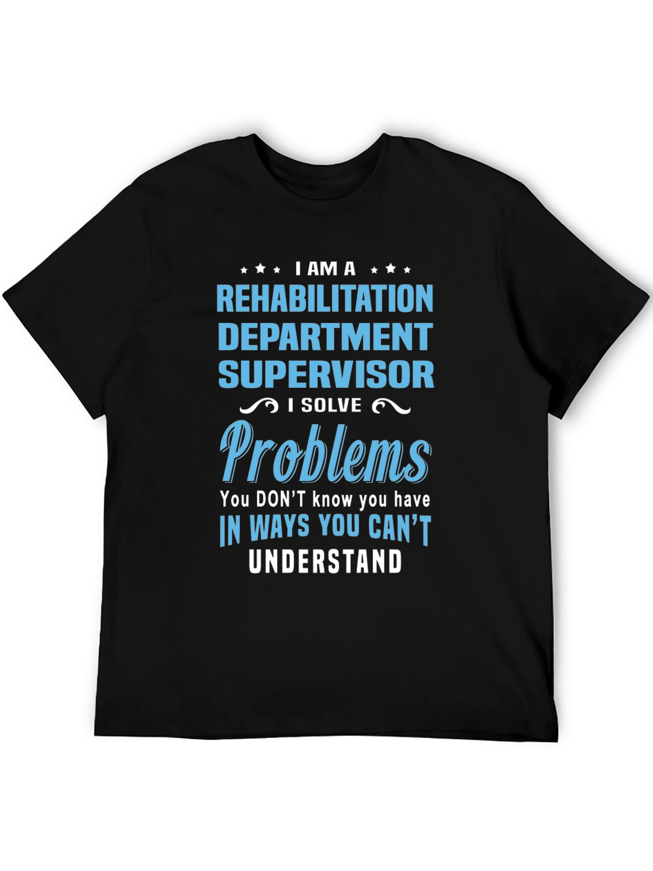 Rehabilitation Supervisor T-Shirt