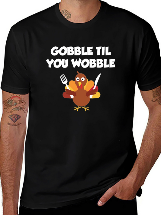 Gobble Til You Wobble T-Shirt