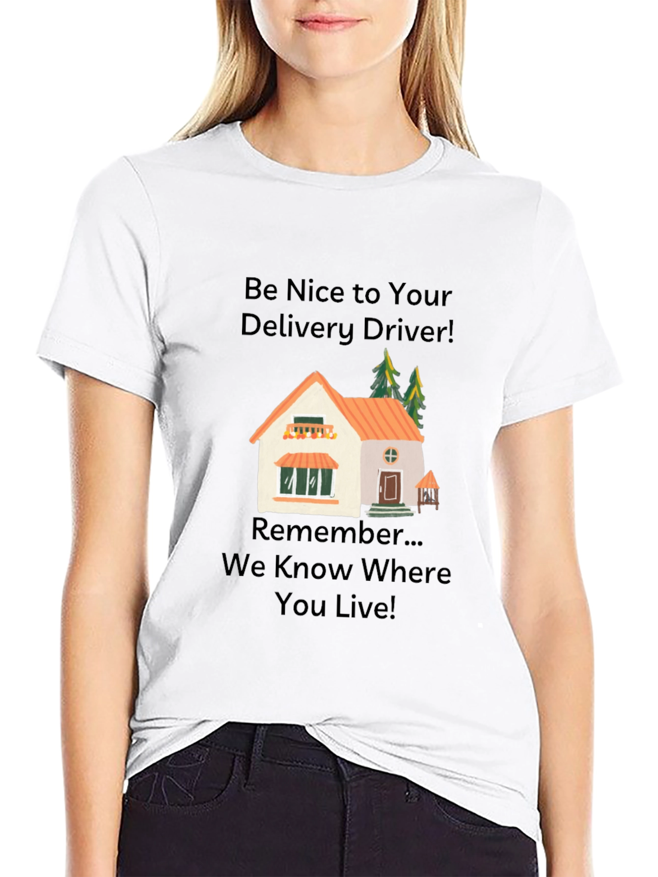 Be Nice to Your Delivery Driver T-Shirt