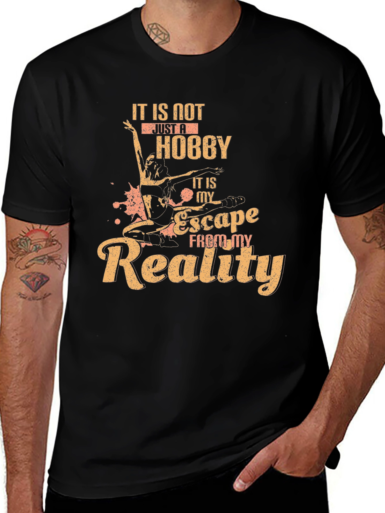 Dance Hobby T-Shirt: Escape From My Reality