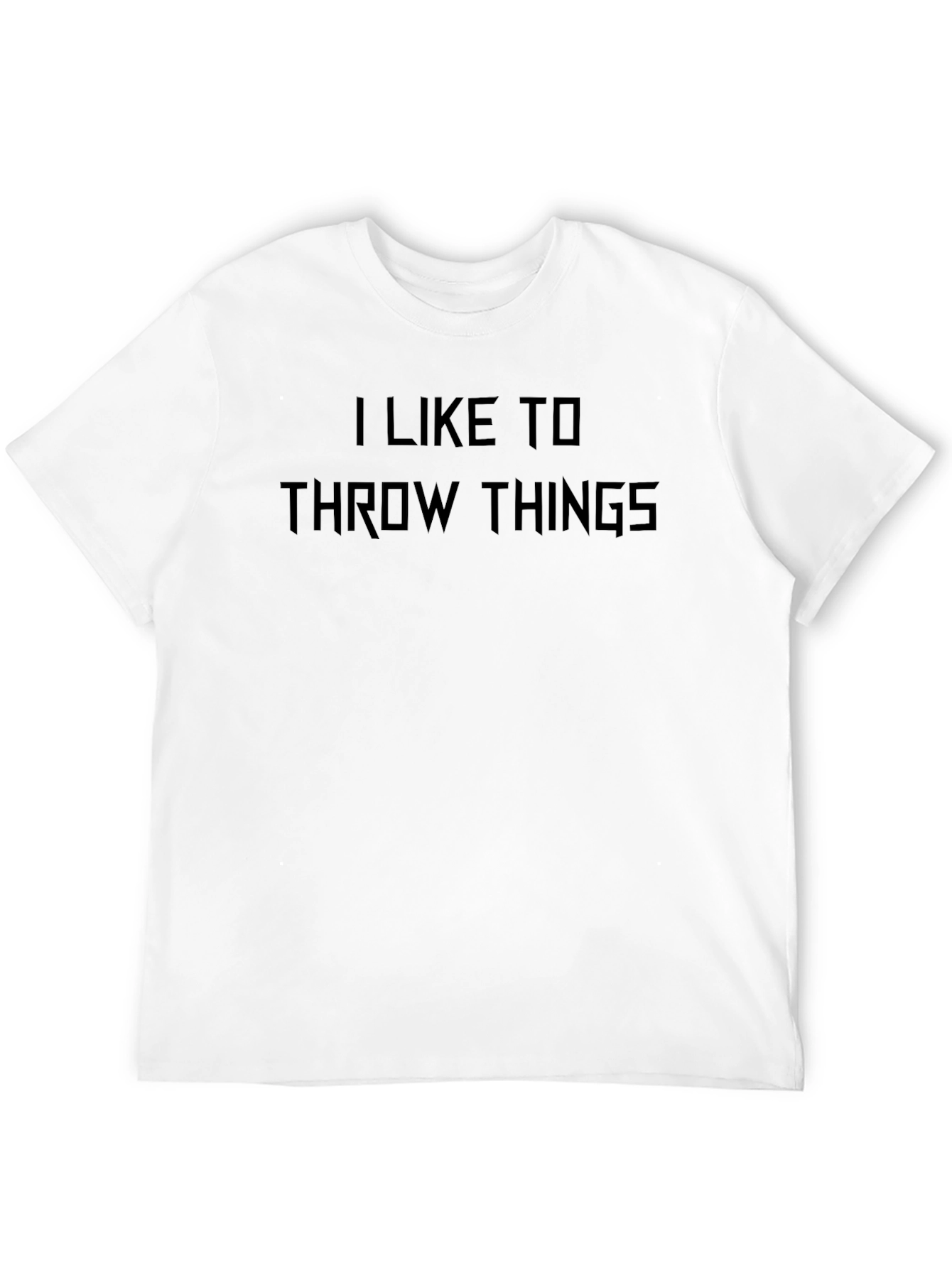 I Like To Throw Things - Funny T-Shirt