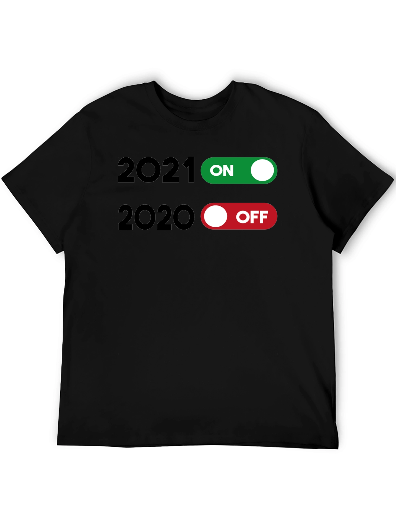2021 ON 2020 OFF Graphic Tee