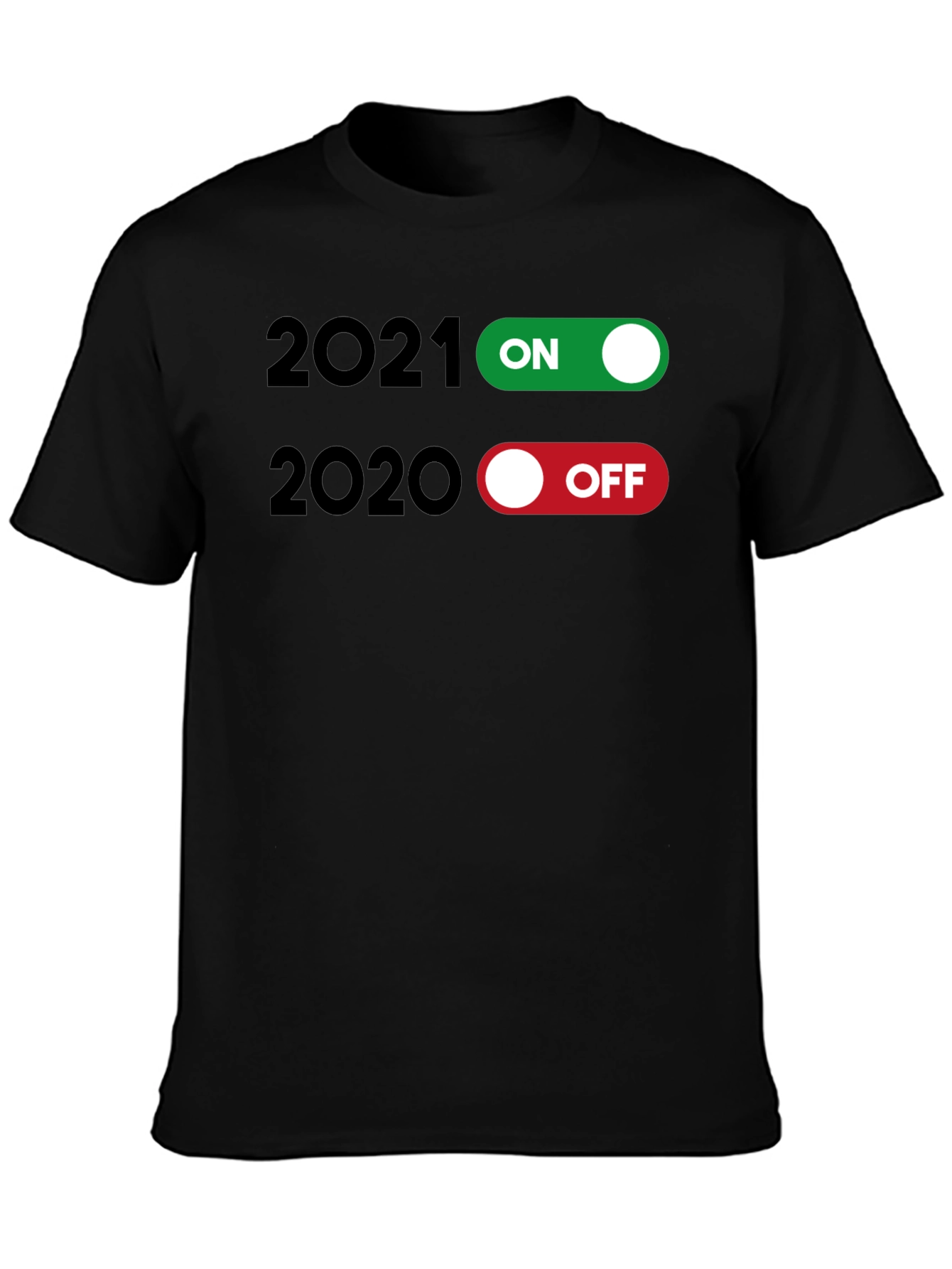 2021 ON 2020 OFF Graphic Tee