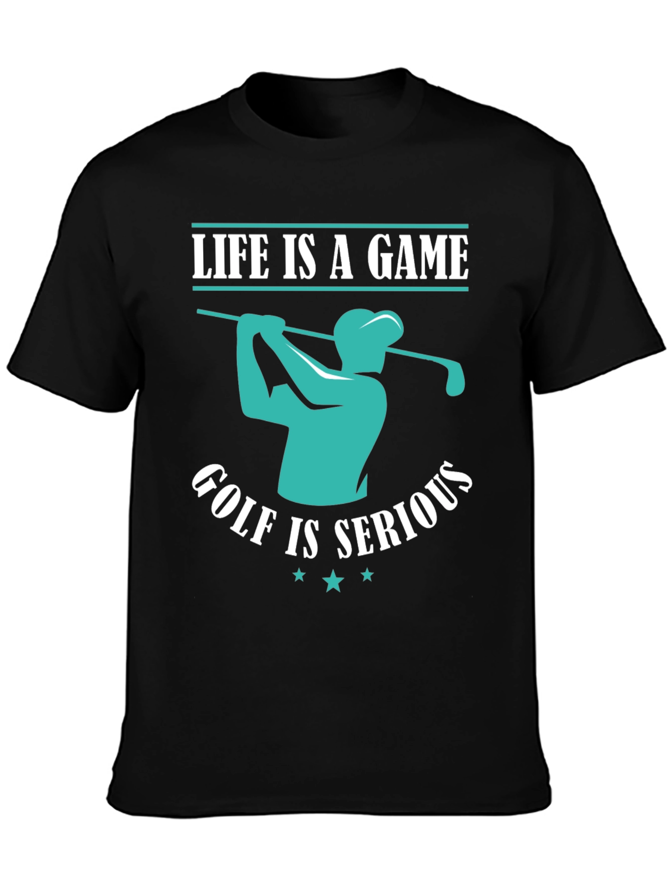 Life is a Game Golf is Serious T-Shirt