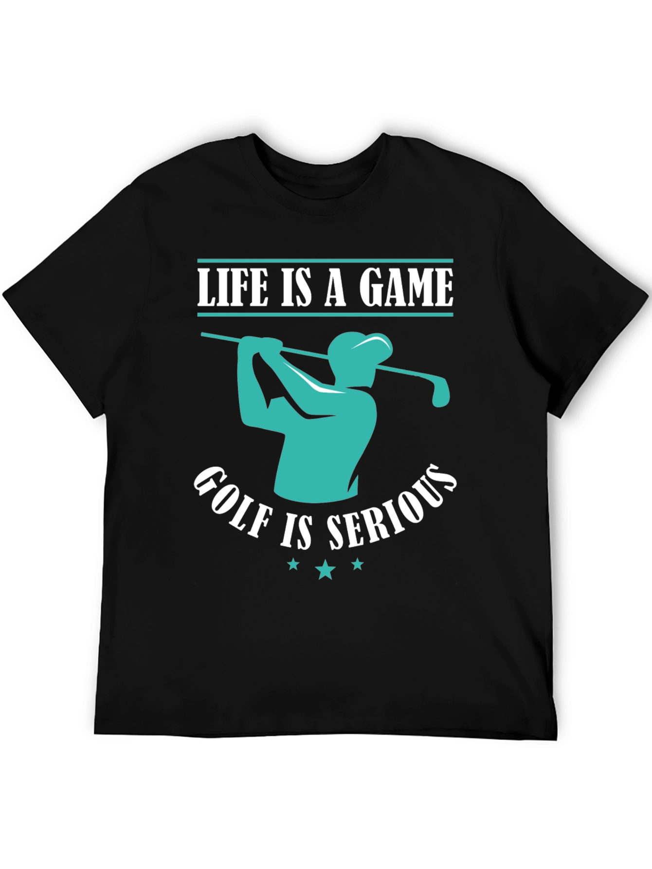 Life is a Game Golf is Serious T-Shirt